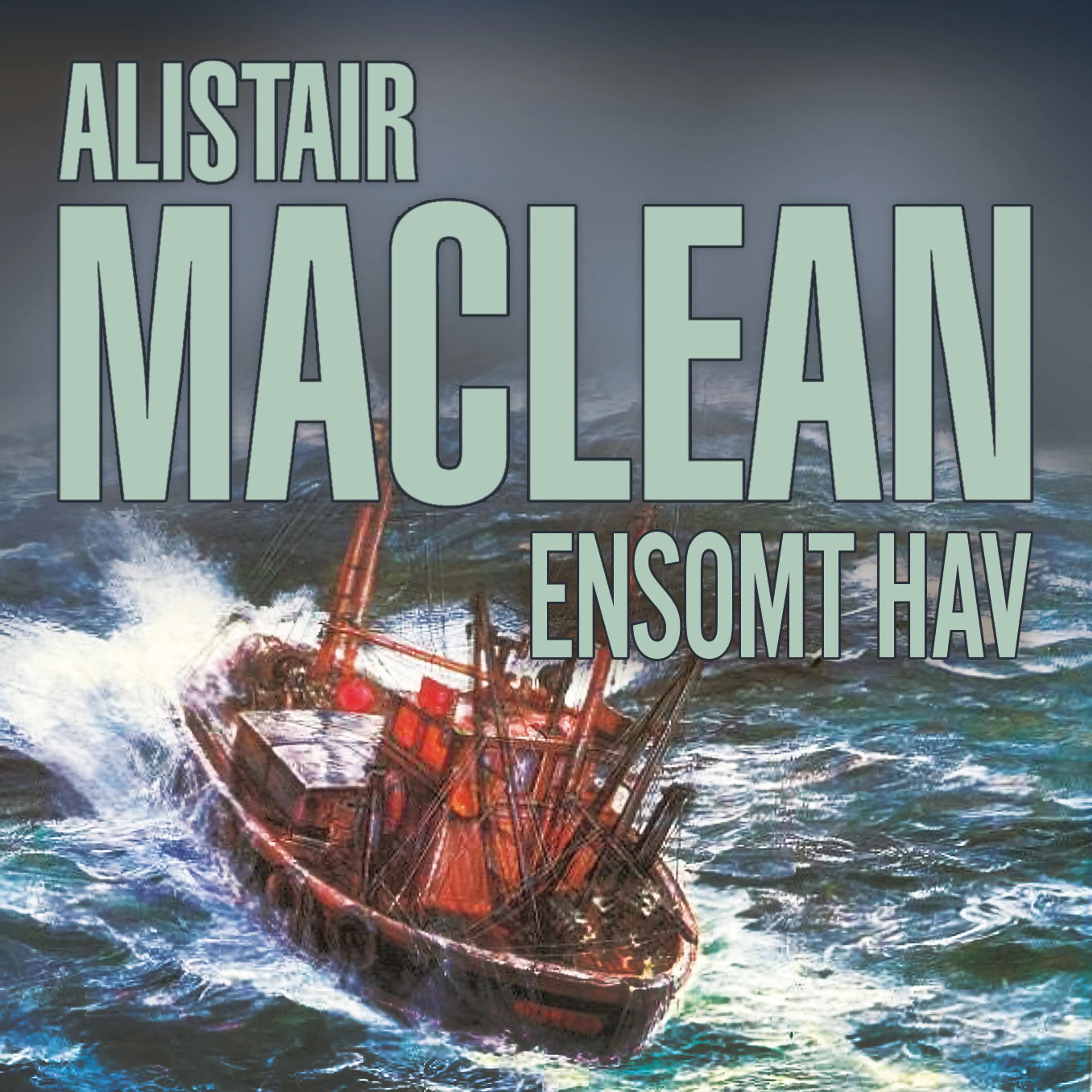 Omslag Ensomt hav av Alistair MacLean (Lydbok)