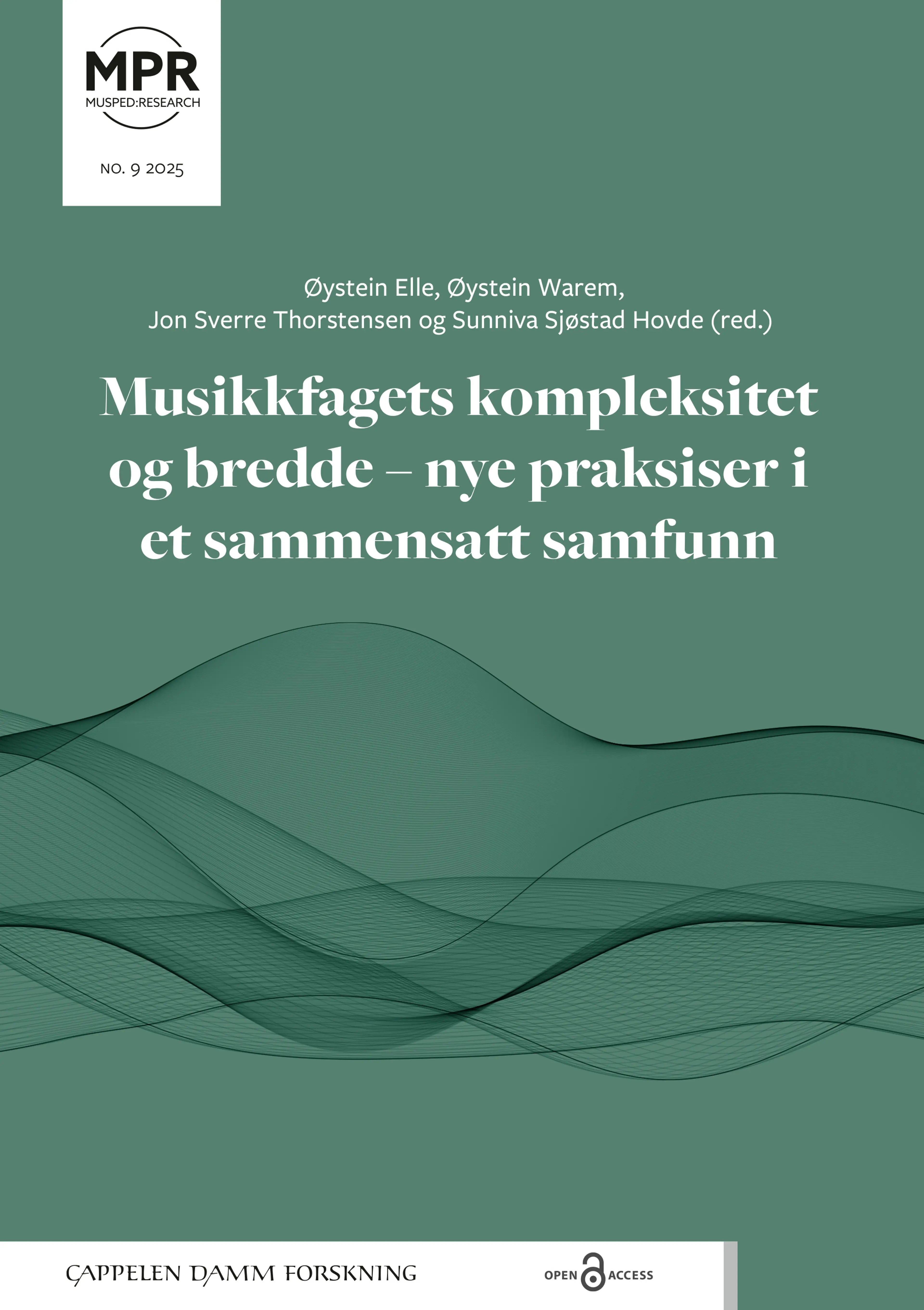 Omslag Musikkfagets kompleksitet og bredde – nye praksiser i et sammensatt samfunn av Øystein Elle, Øystein Warem, Jon Sverre Thorstensen og Sunniva Skjøstad Hovde (red.) (Ebok)