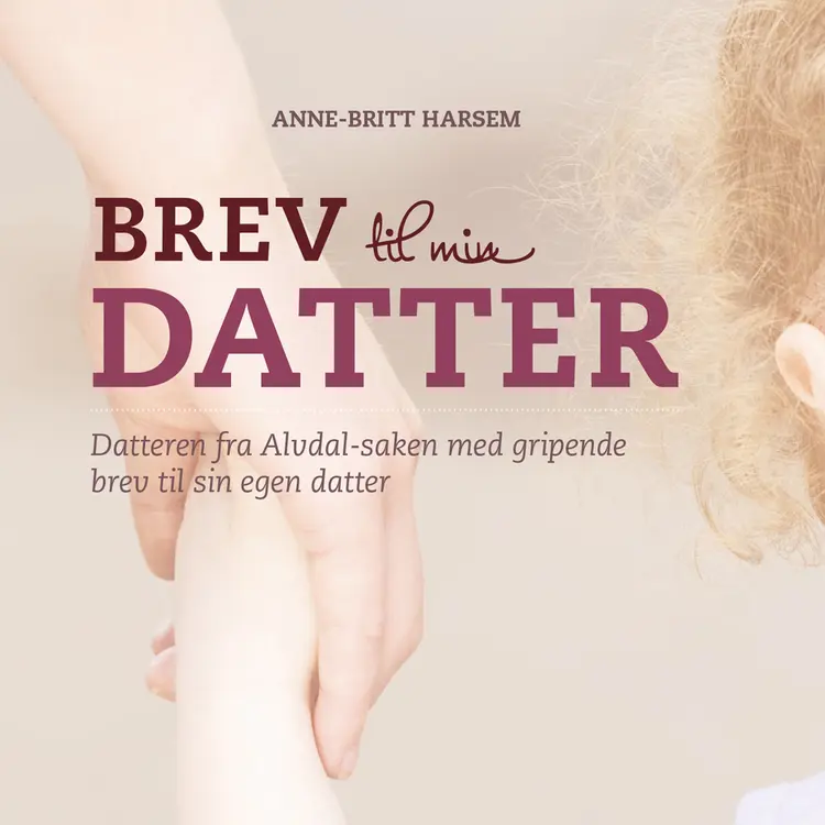 Omslag Brev til min datter av Anne-Britt Harsem (Lydbok)