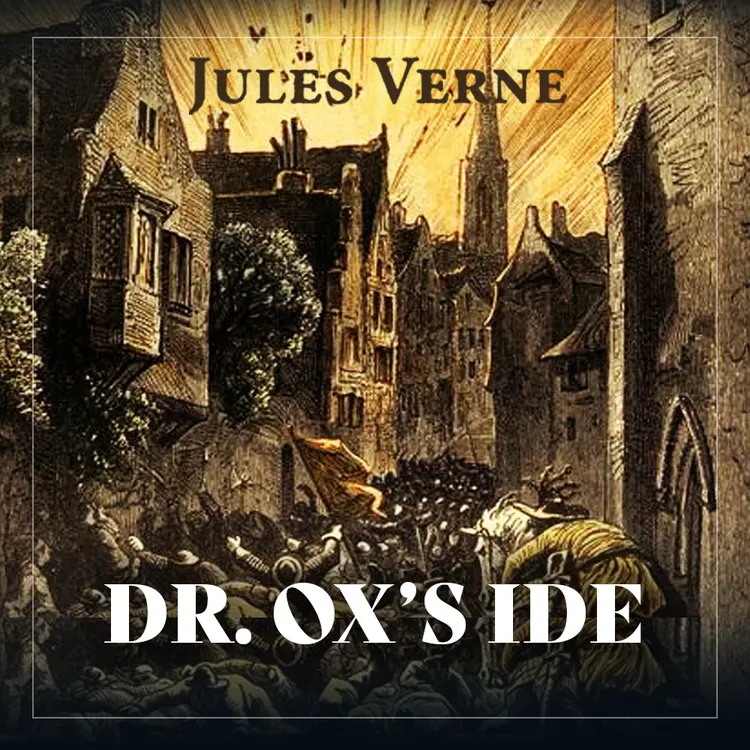 Omslag Dr. Ox's ide av Jules Verne (Lydbok)