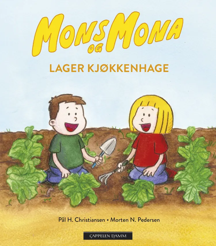 Omslag Mons og Mona lager kjøkkenhage av Pål H. Christiansen og Morten N. Pedersen (Innbundet)