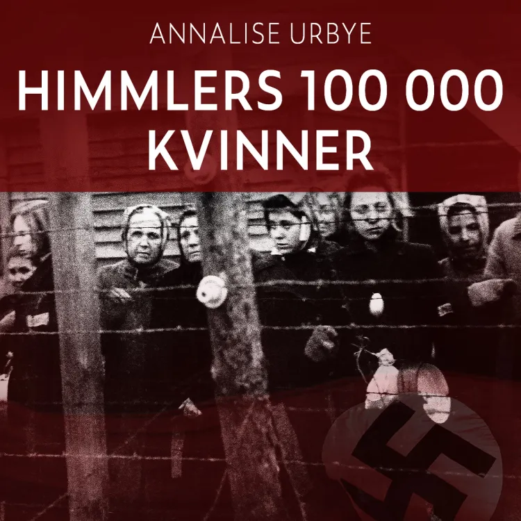 Omslag Himmlers 100 000 kvinner av Annalise Urbye (Lydbok)
