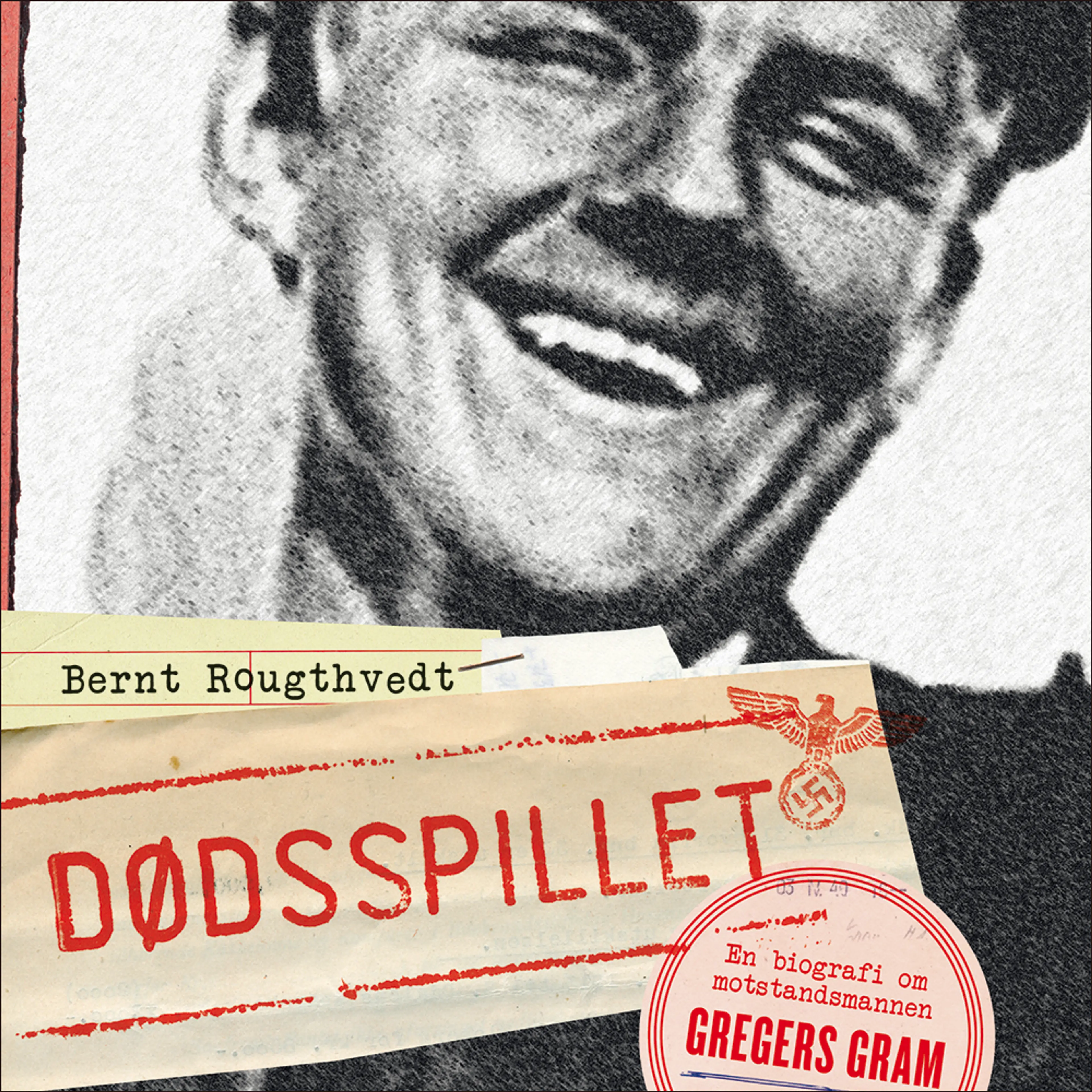 Omslag Dødsspillet - en biografi om Gregers Gram av Bernt Rougthvedt (Lydbok)