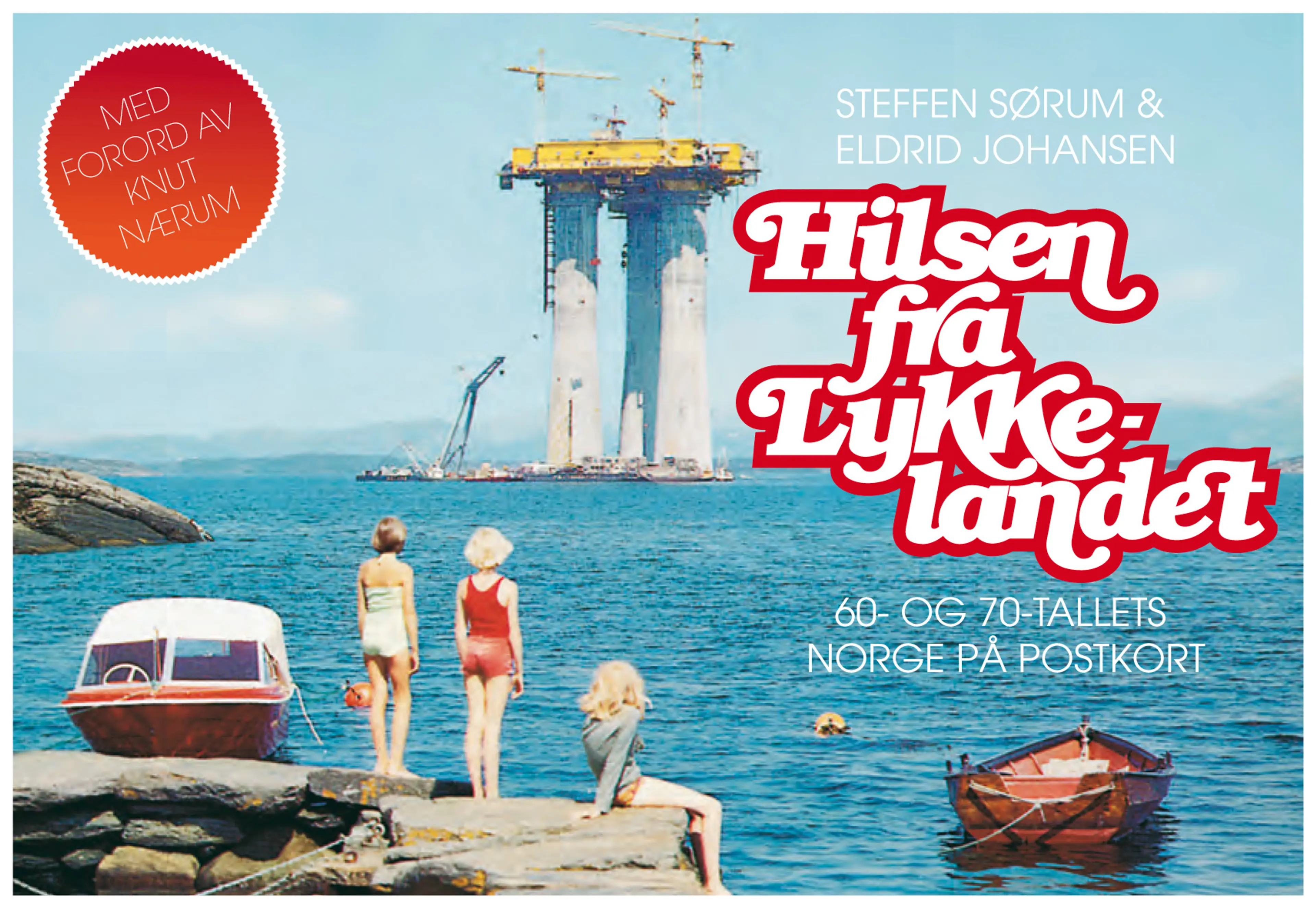 Omslag Hilsen fra Lykkelandet av Steffen Sørum og Eldrid Johansen (Innbundet)
