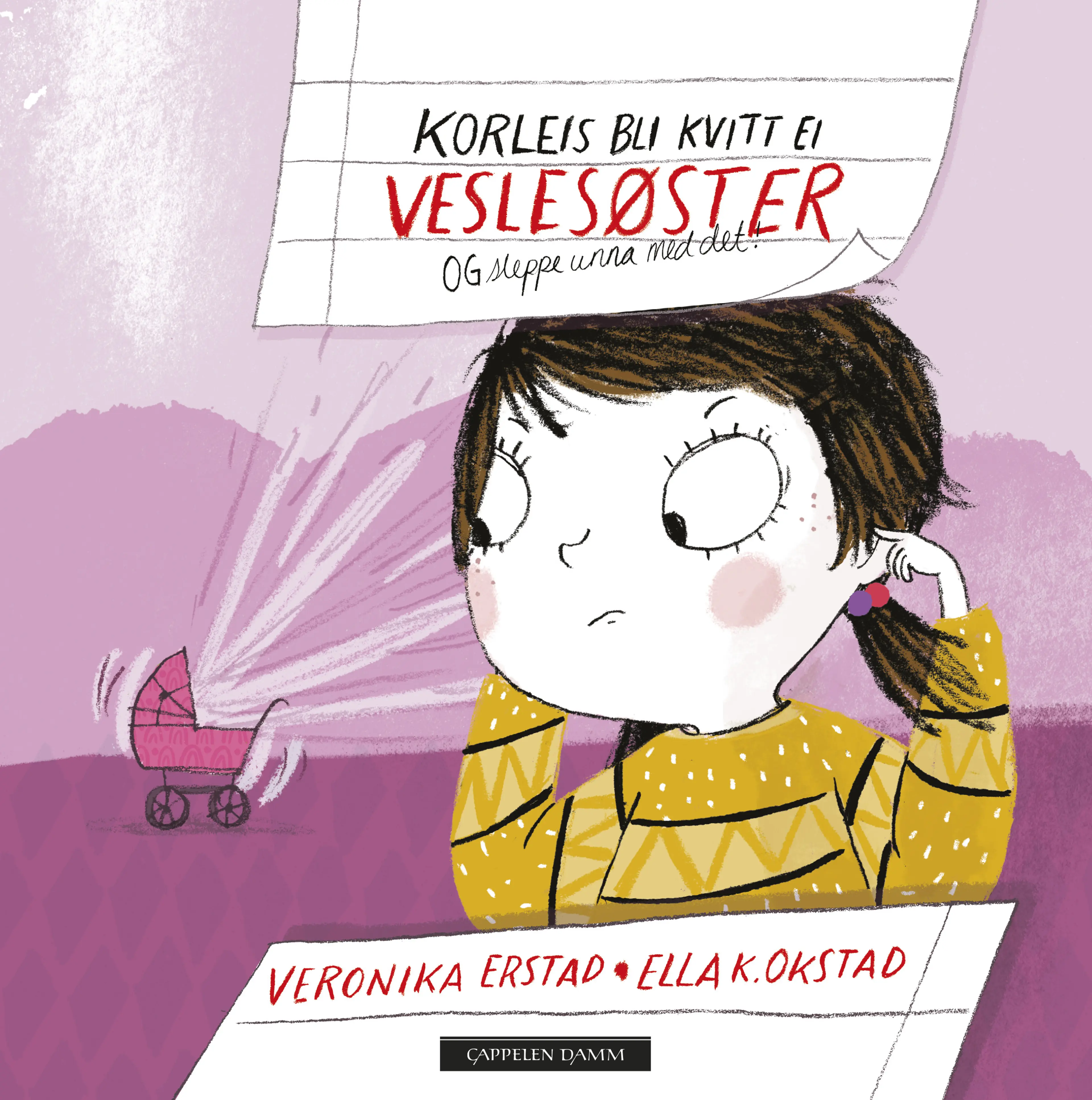 Omslag Korleis bli kvitt ei veslesøster av Veronika Erstad og Ella K. Okstad (Innbundet)