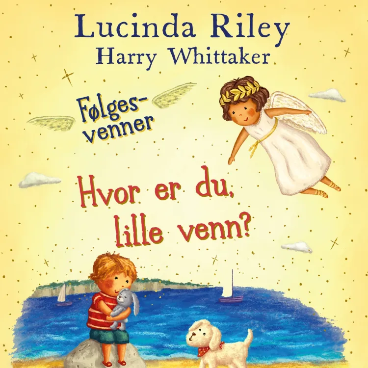 Omslag Hvor er du, lille venn? av Lucinda Riley og Harry Whittaker (Lydbok)