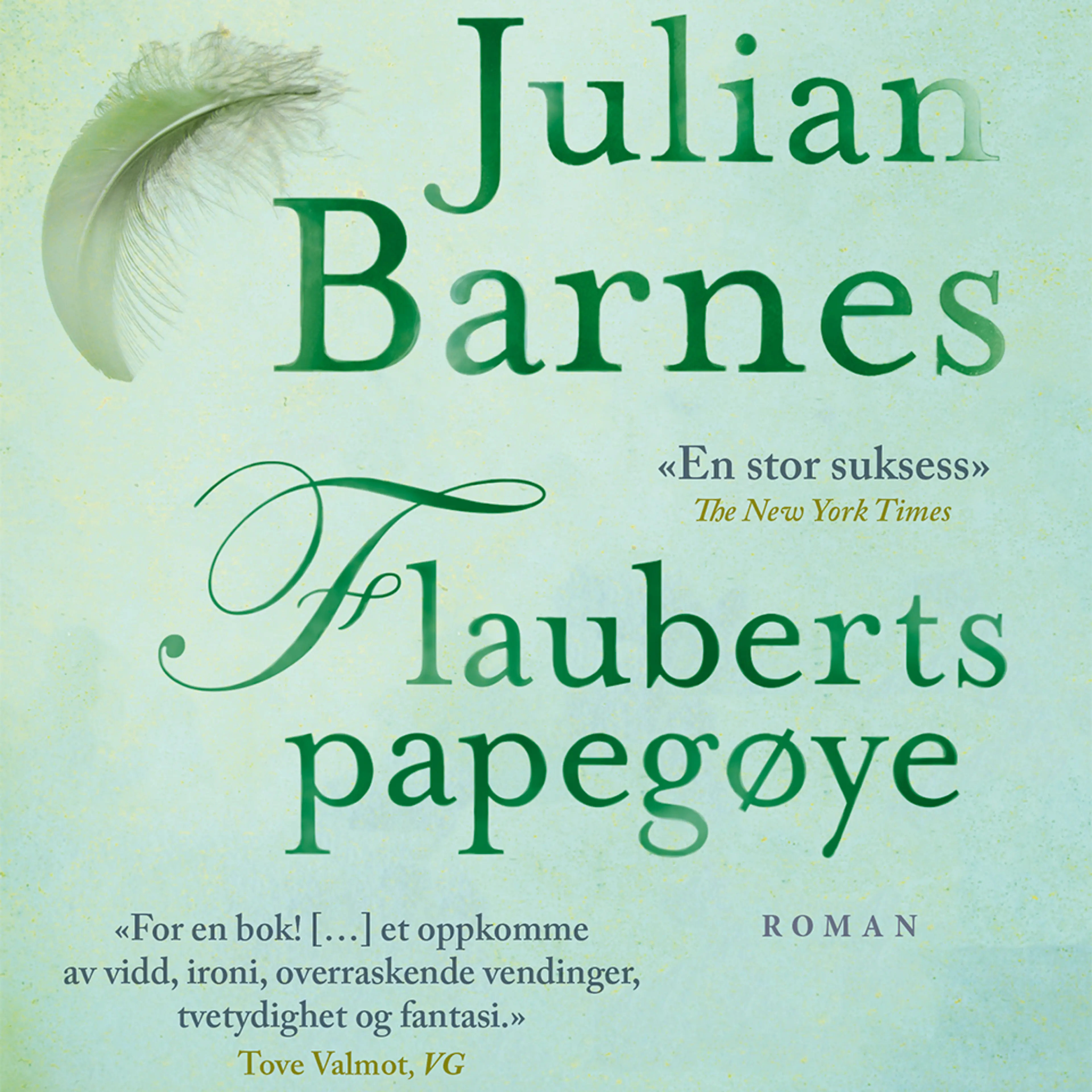 Omslag Flauberts papegøye av Julian Barnes (Lydbok)