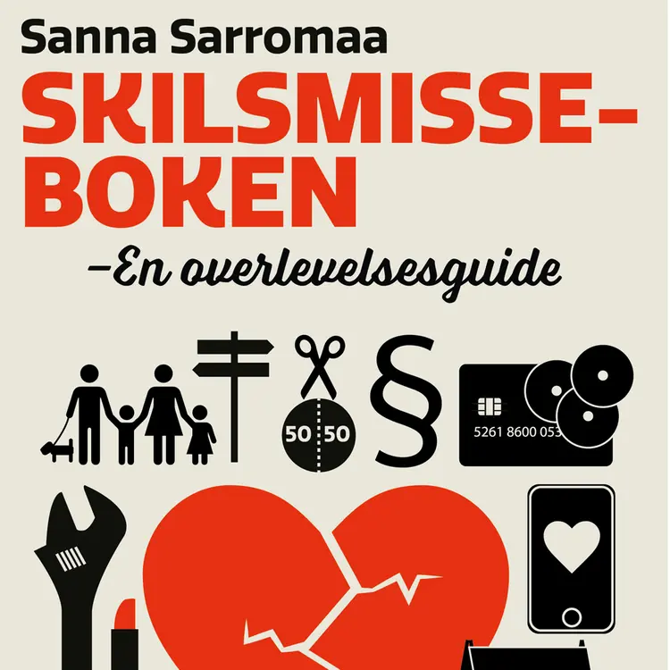 Omslag Skilsmisseboken – En overlevelsesguide av Sanna Sarromaa (Lydbok)