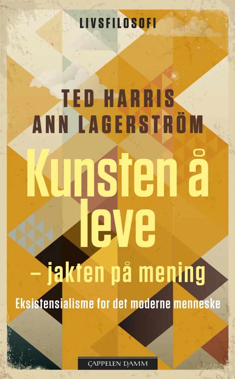 Omslag Kunsten å leve - jakten på mening av Ann Lagerström og Ted Harris (Heftet)