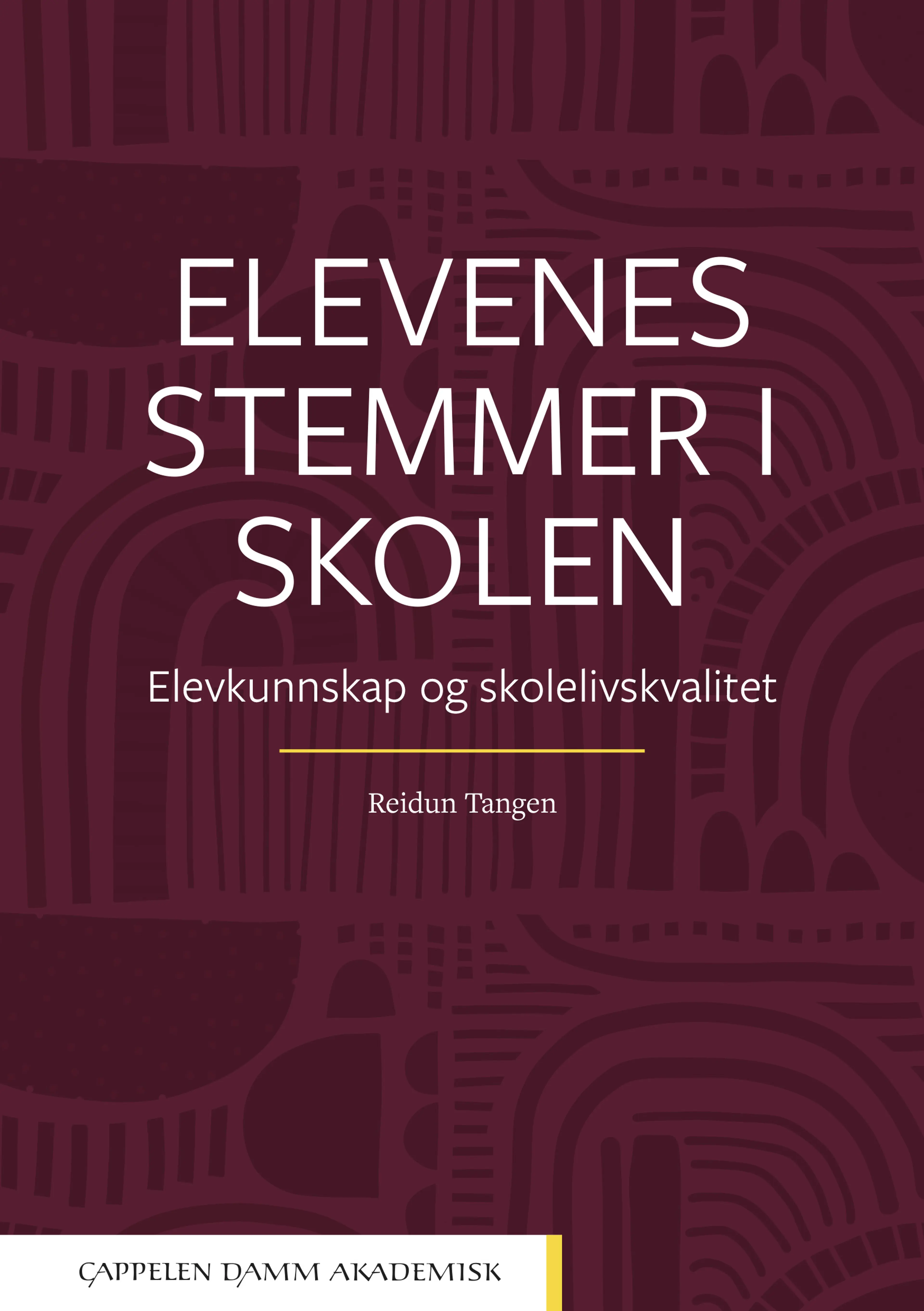 Omslag Elevenes stemmer i skolen av Reidun Tangen (Heftet)