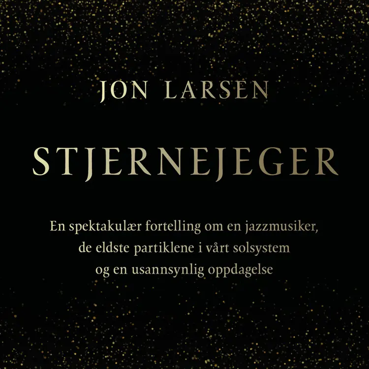Omslag Stjernejeger av Jon Larsen (Lydbok)