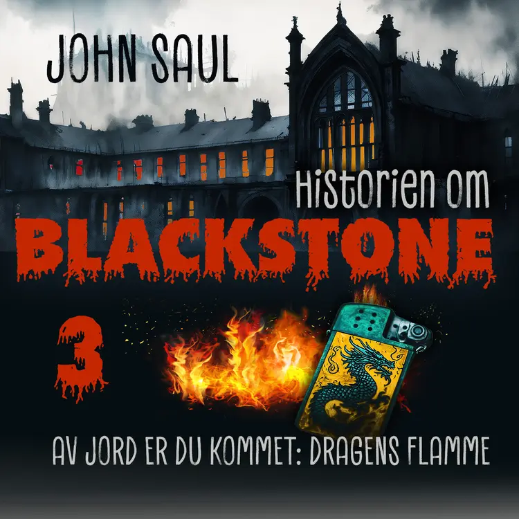 Omslag Av jord er du kommet: Dragens flamme av John Saul (Lydbok)