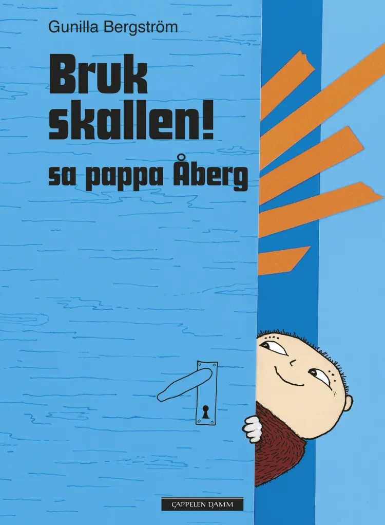 Omslag Bruk skallen! sa pappa Åberg av Gunilla Bergström (Innbundet)