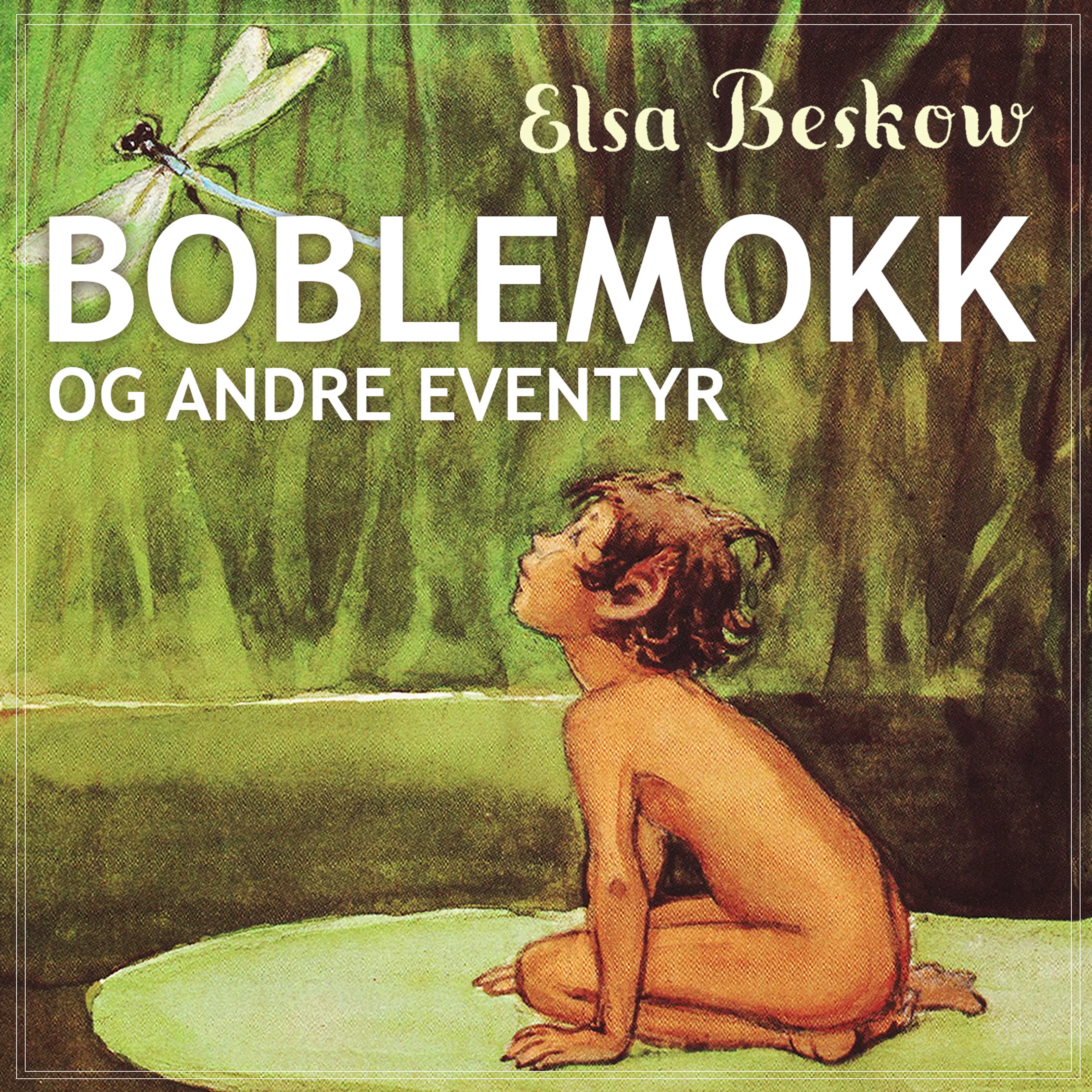 Omslag Boblemokk og andre eventyr av Elsa Beskow (Lydbok)