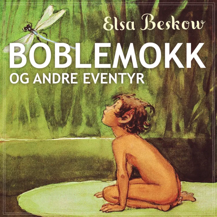 Omslag Boblemokk og andre eventyr av Elsa Beskow (Lydbok)