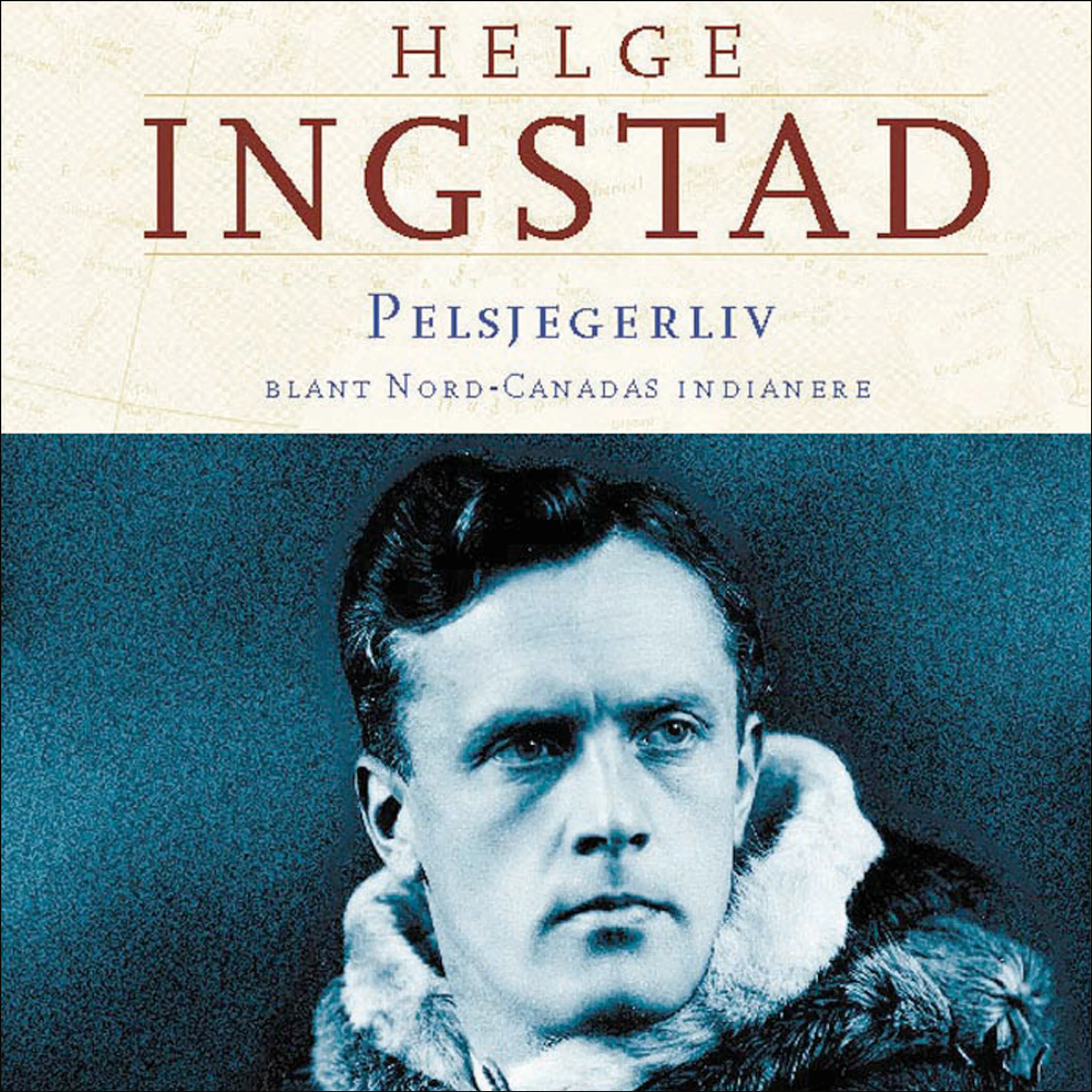Omslag Pelsjegerliv av Helge Ingstad (Lydbok)