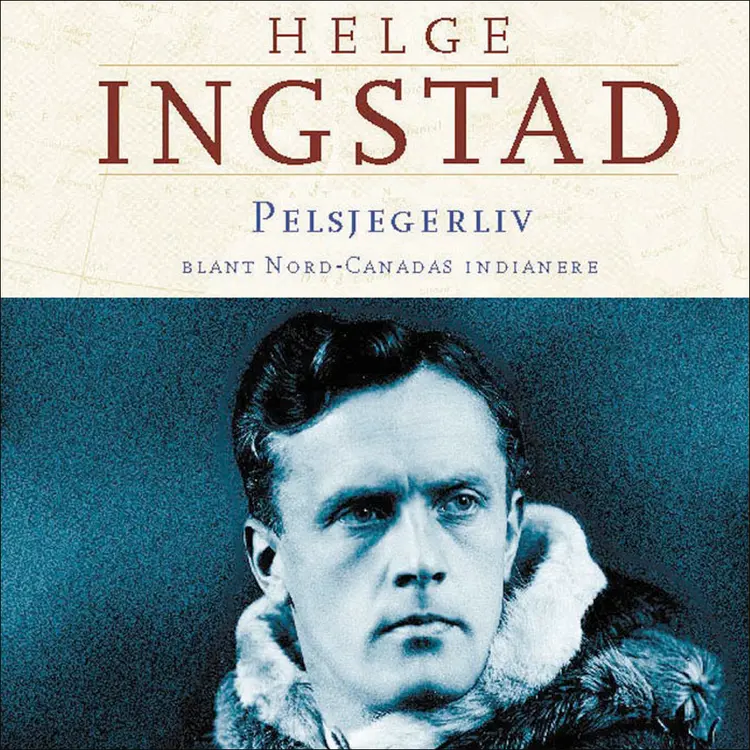 Omslag Pelsjegerliv av Helge Ingstad (Lydbok)