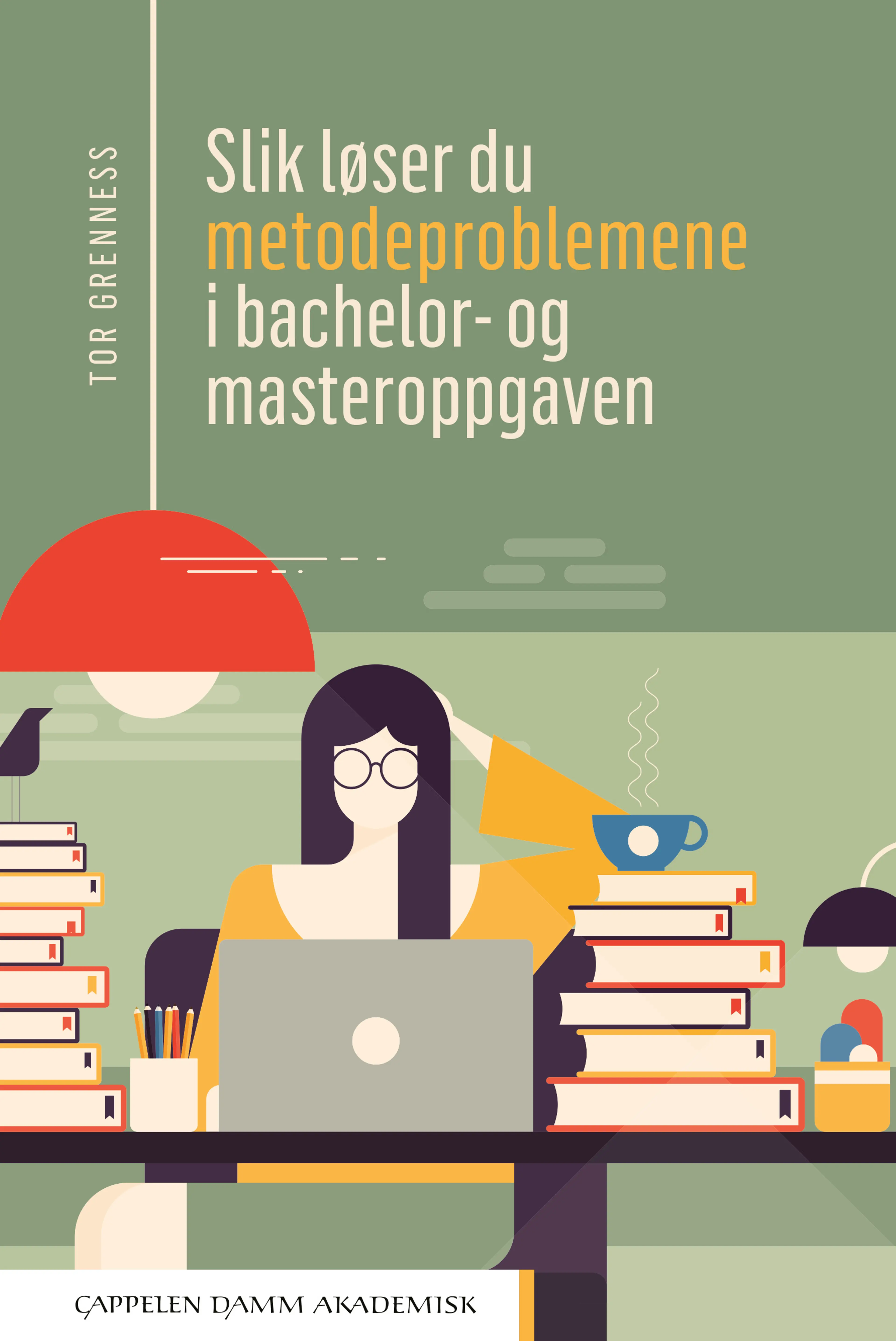 Omslag Slik løser du metodeproblemene i bachelor- og masteroppgaven av Tor Grenness (Heftet)