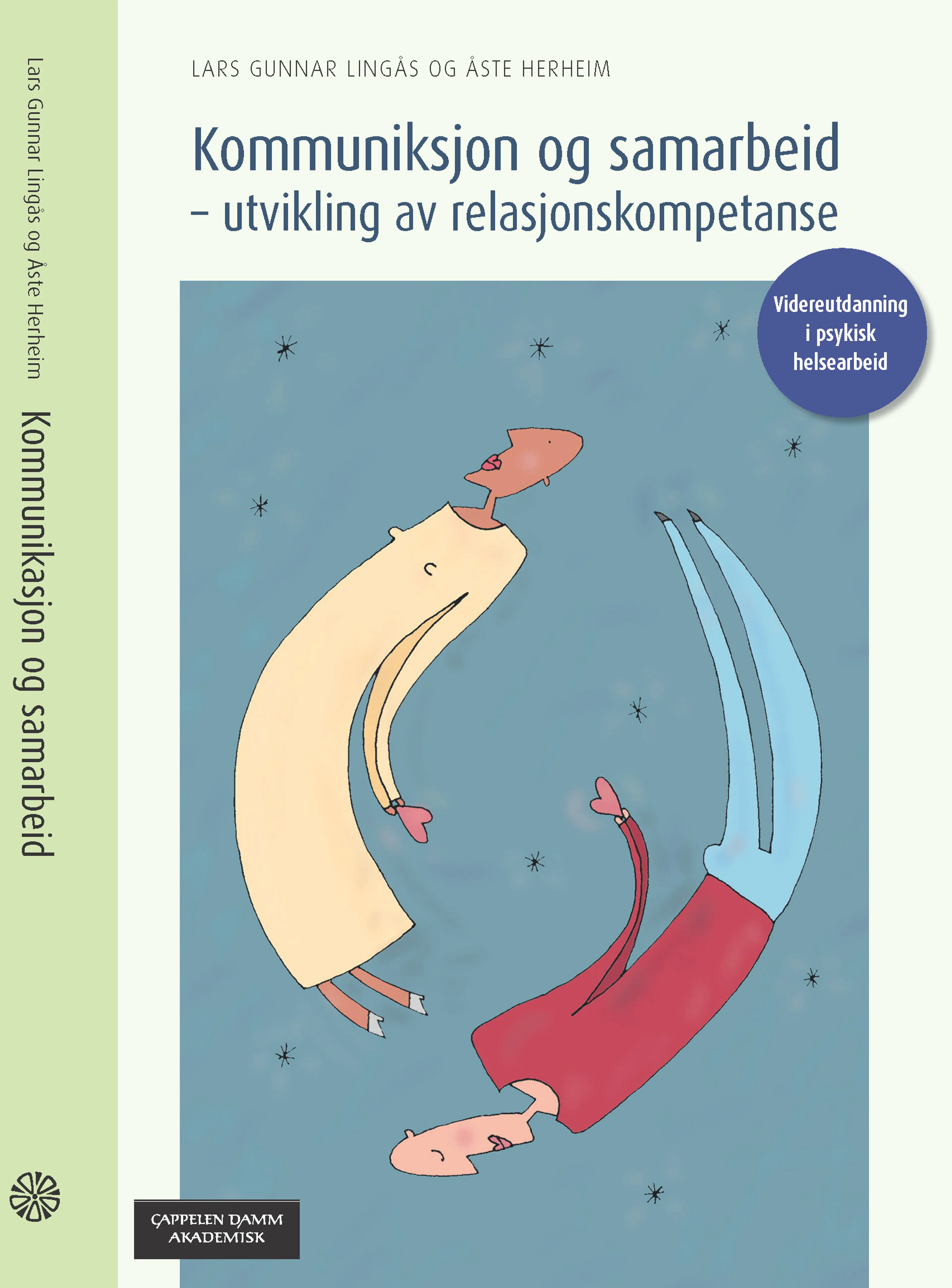 Omslag Kommunikasjon og samarbeid - utvikling av relasjonskompetanse av Lars Gunnar Lingås og Åste Herheim (Heftet)