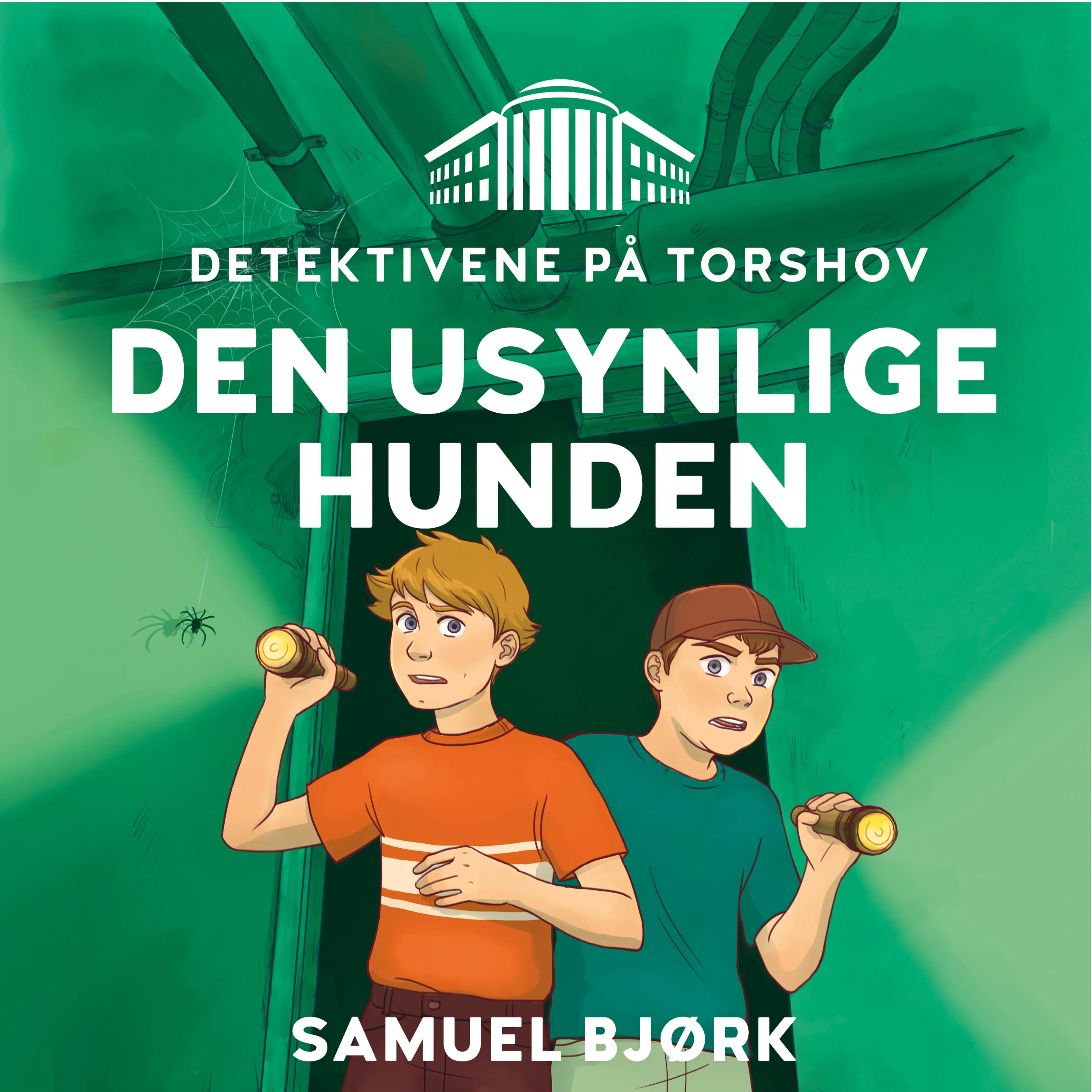 Omslag Detektivene på Torshov: Den usynlige hunden av Samuel Bjørk (Lydbok)
