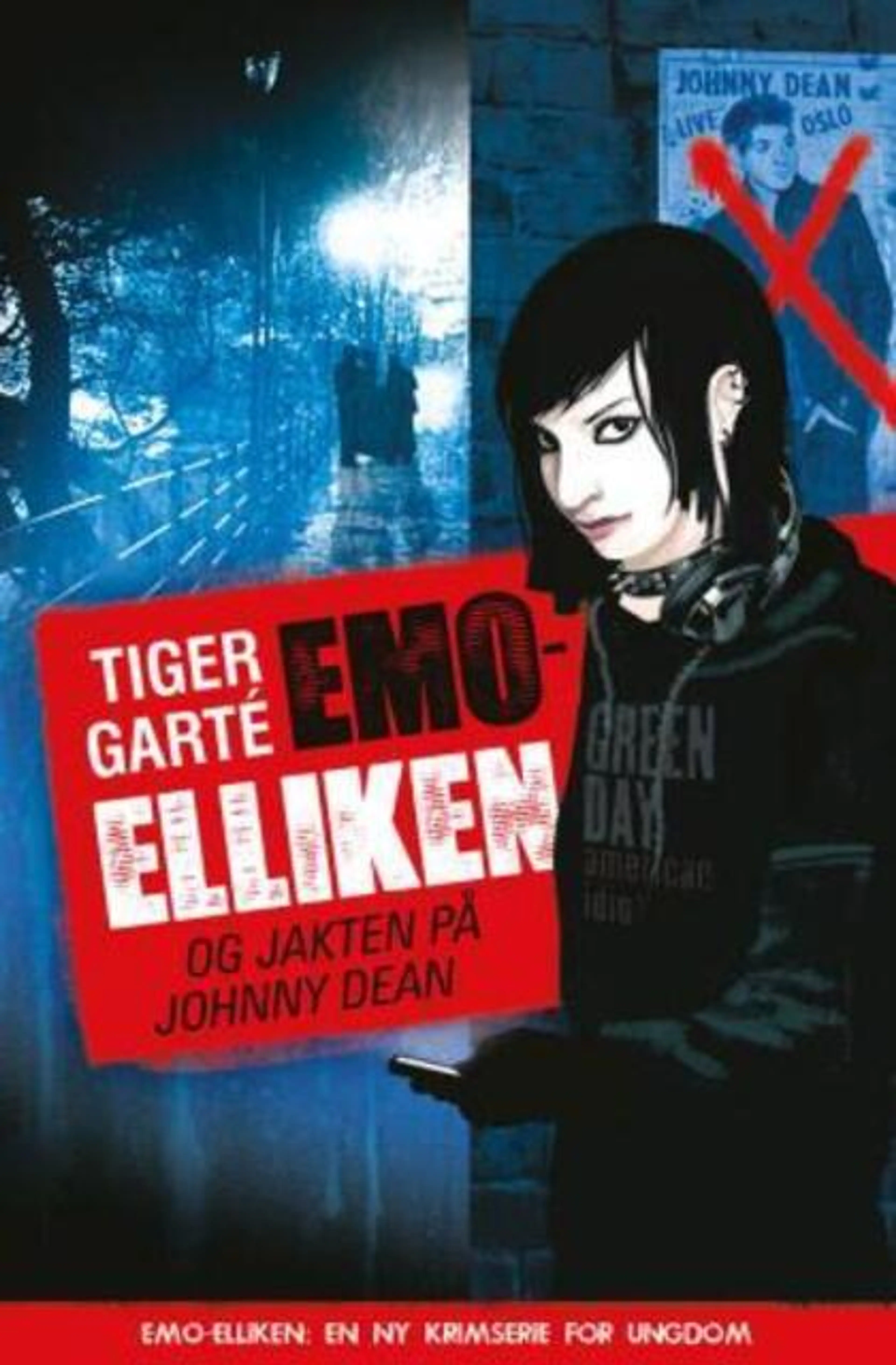 Omslag Emo-Elliken og jakten på Johnny Dean av Tiger Garté (Innbundet)