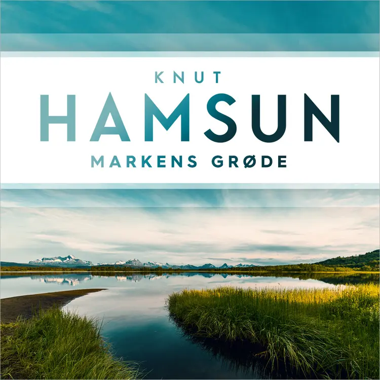 Omslag Markens grøde av Knut Hamsun (Lydbok)