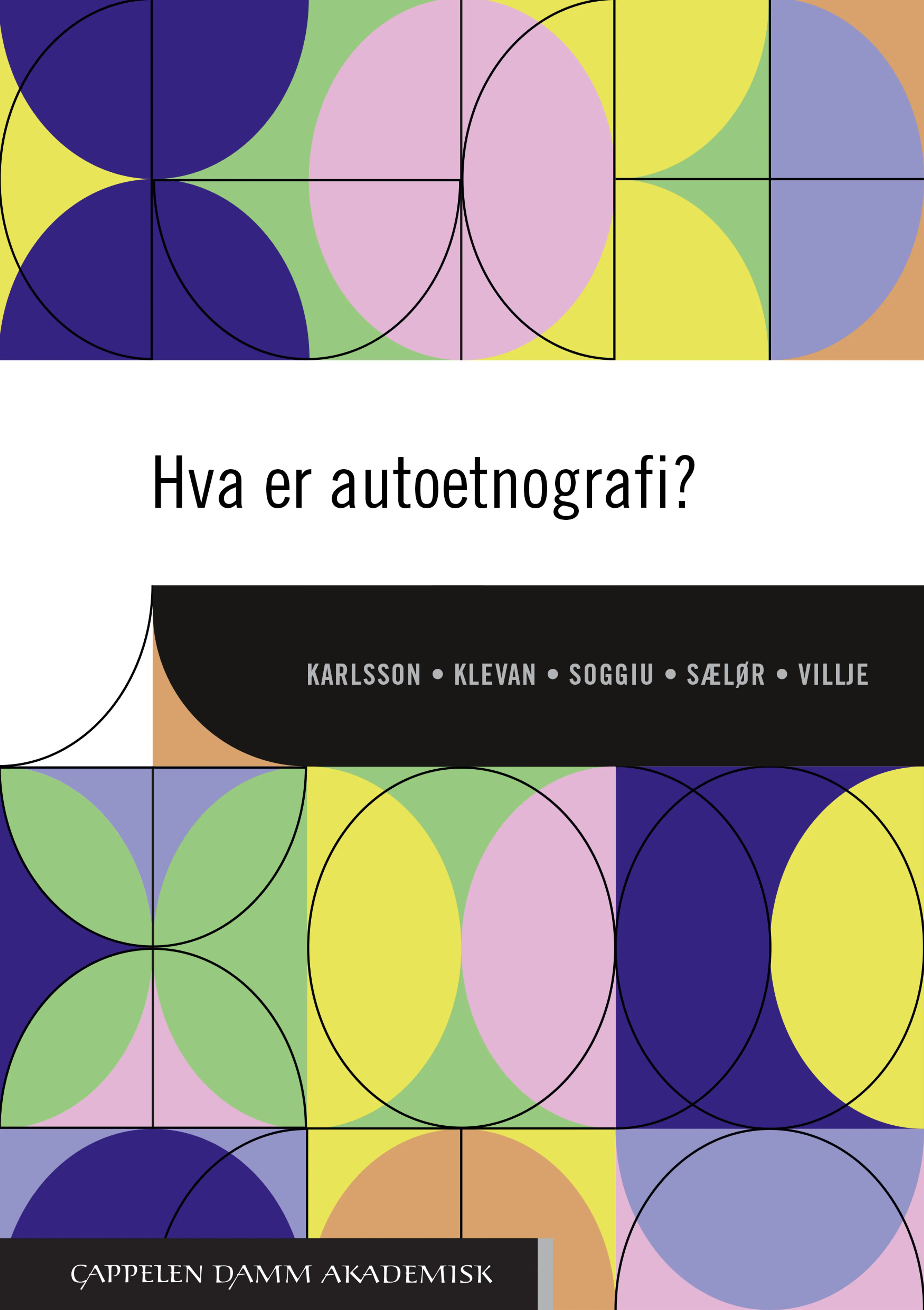 Omslag Hva er autoetnografi? av Karlsson, Klevan, Soggiu, Sælør og Villje (Heftet)
