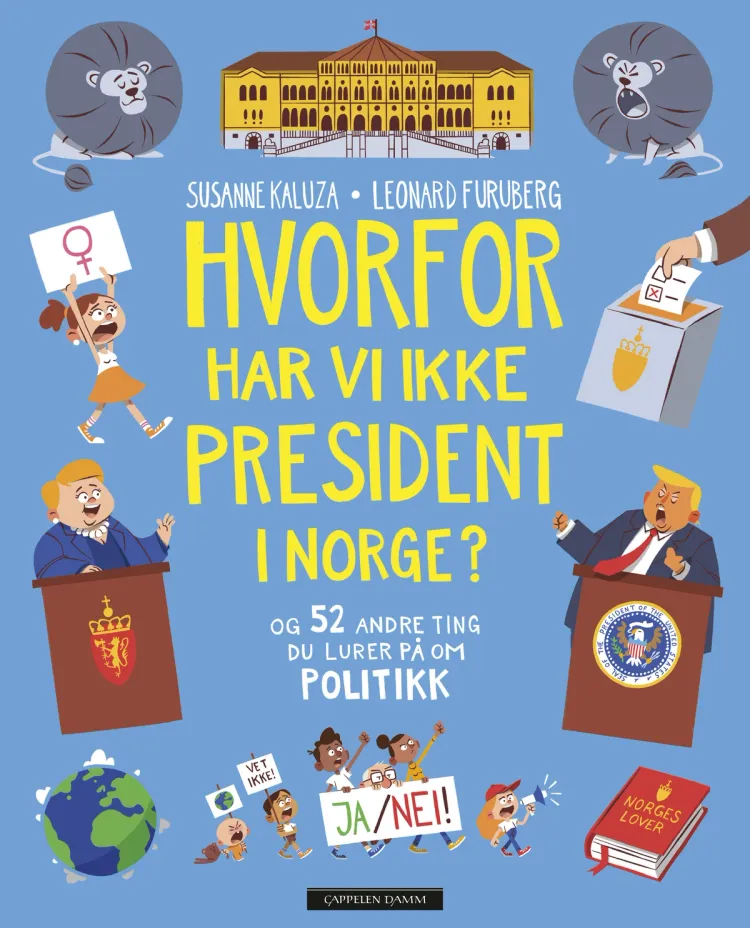 Omslag Hvorfor har vi ikke president i Norge? av Susanne Kaluza (Ebok)