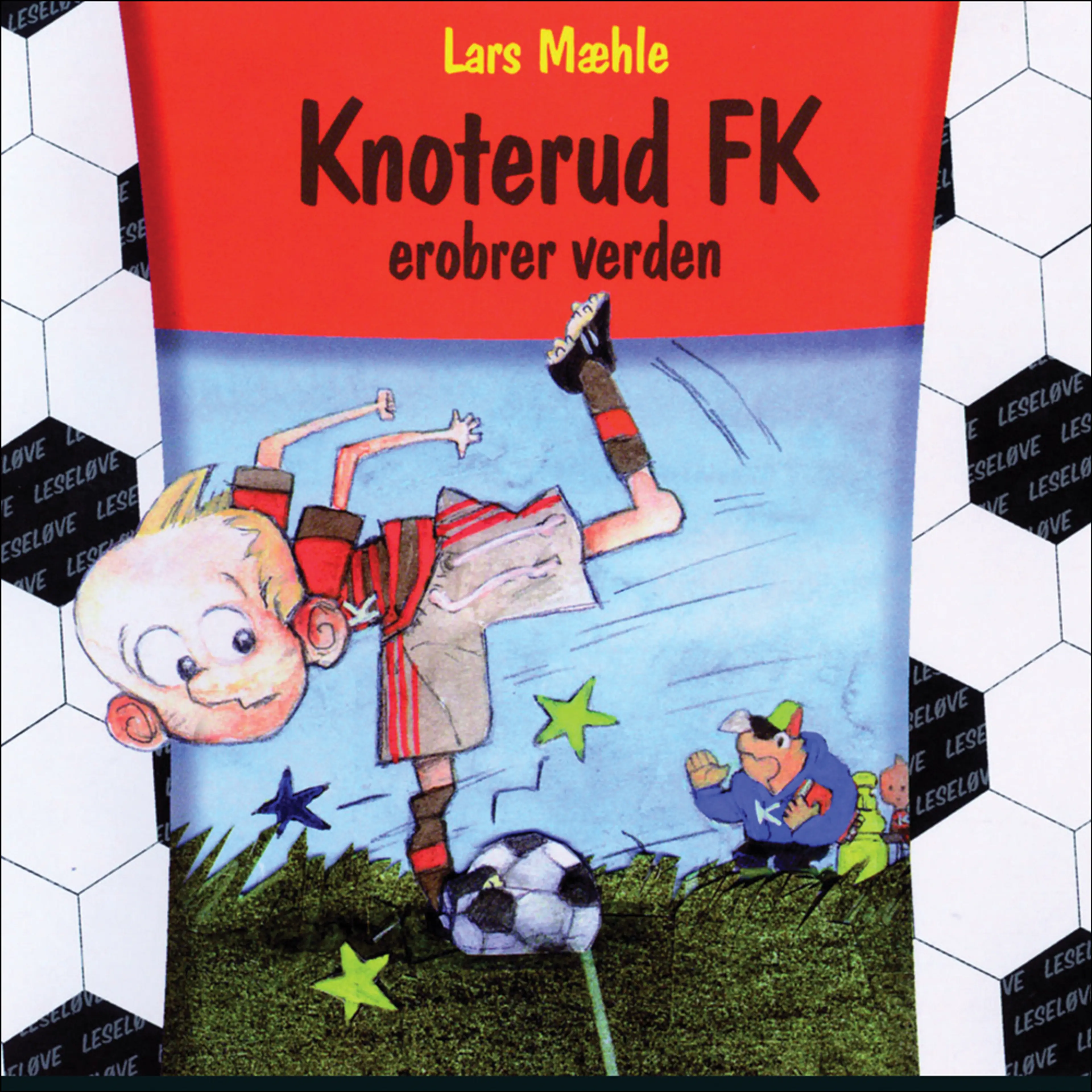 Omslag Knoterud FK erobrer verden av Lars Mæhle (Lydbok)