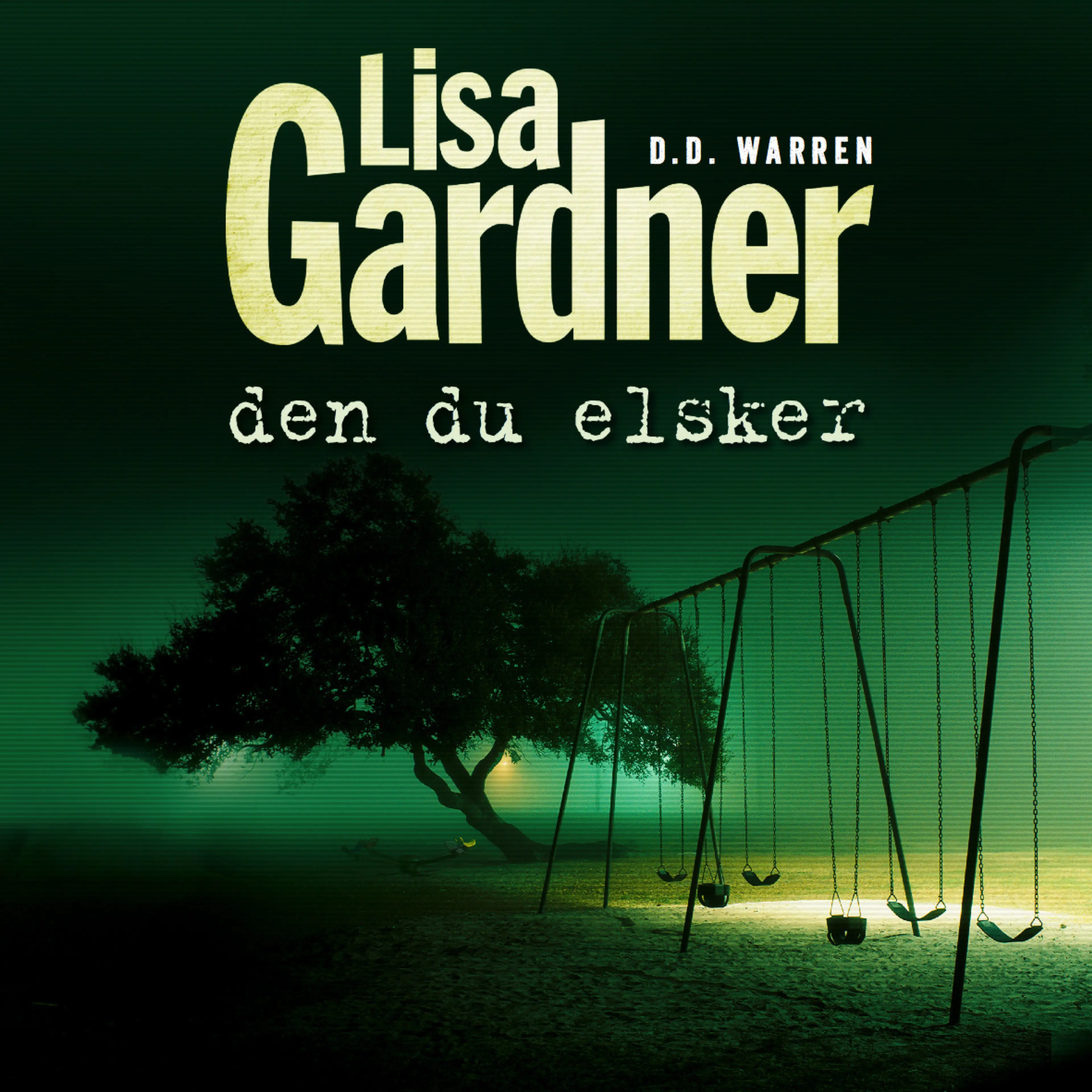 Omslag Den du elsker av Lisa Gardner (Lydbok)