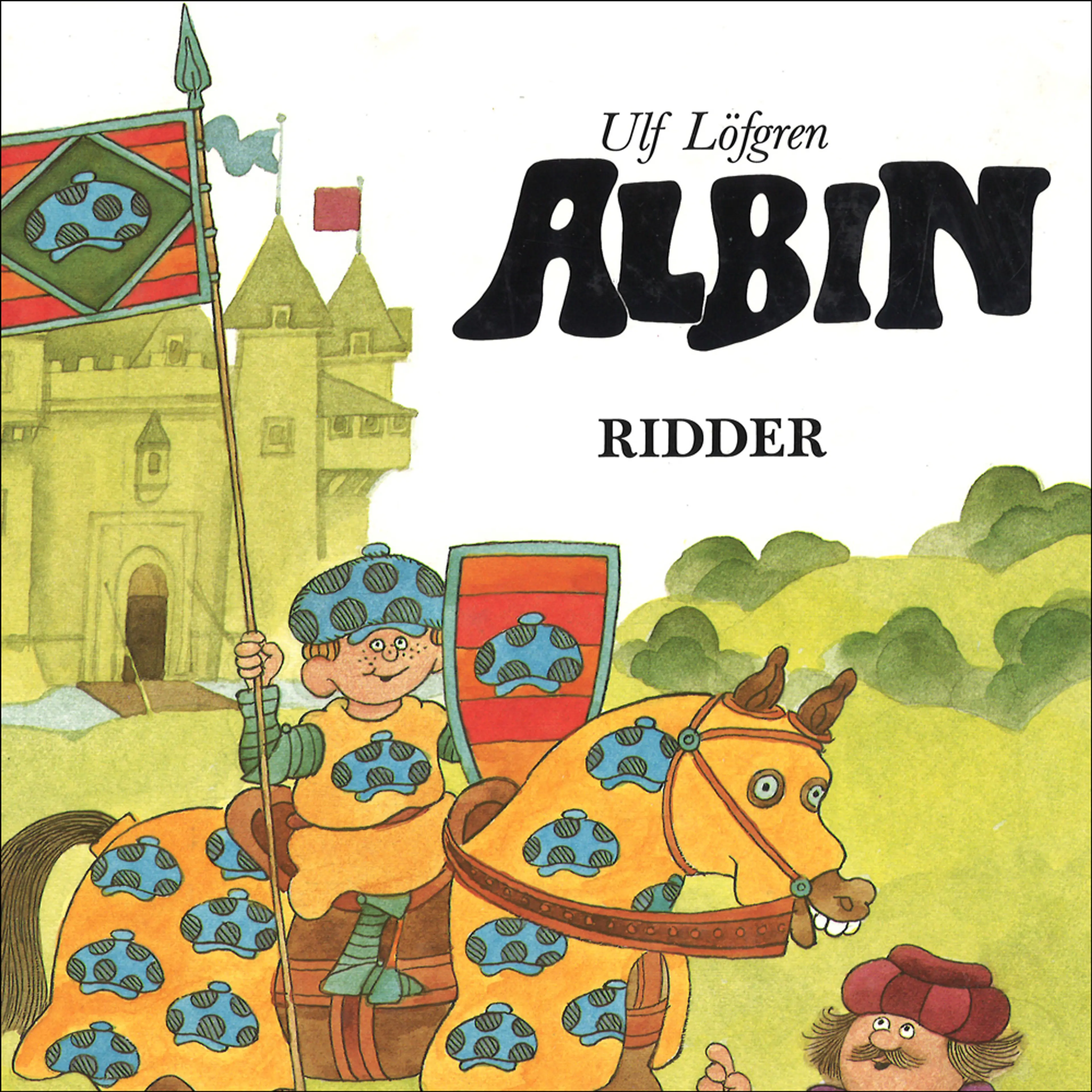 Omslag Albin ridder av Ulf Löfgren (Lydbok)