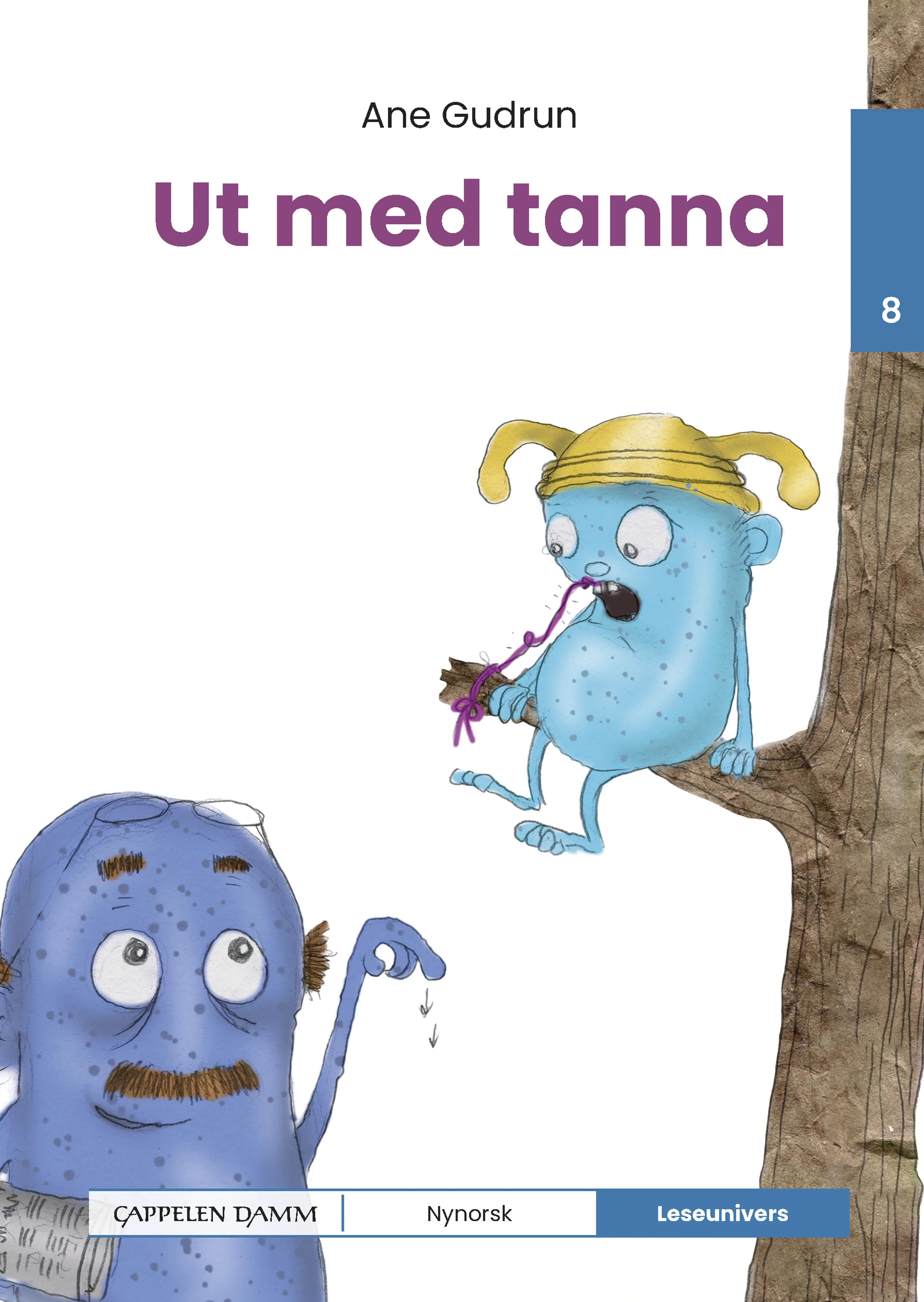Omslag Leseunivers 8: Ut med tanna! av Ane Gudrun (Innbundet)