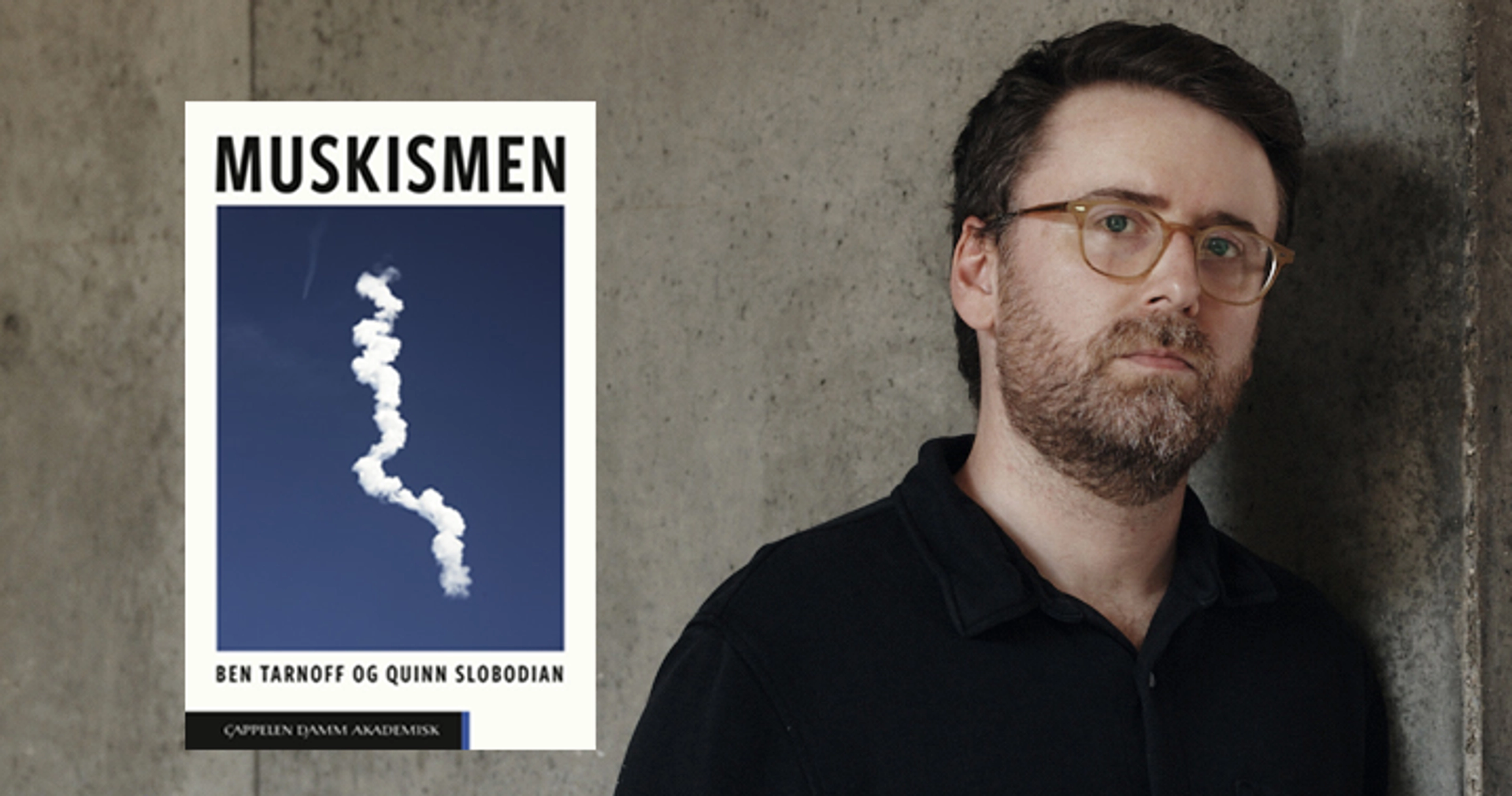 Ben Tarnoff med omslaget på Muskismen