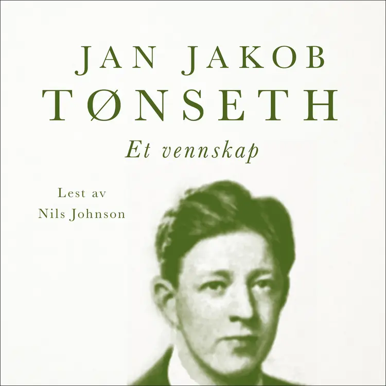 Omslag Et vennskap av Jan Jakob Tønseth (Lydbok)