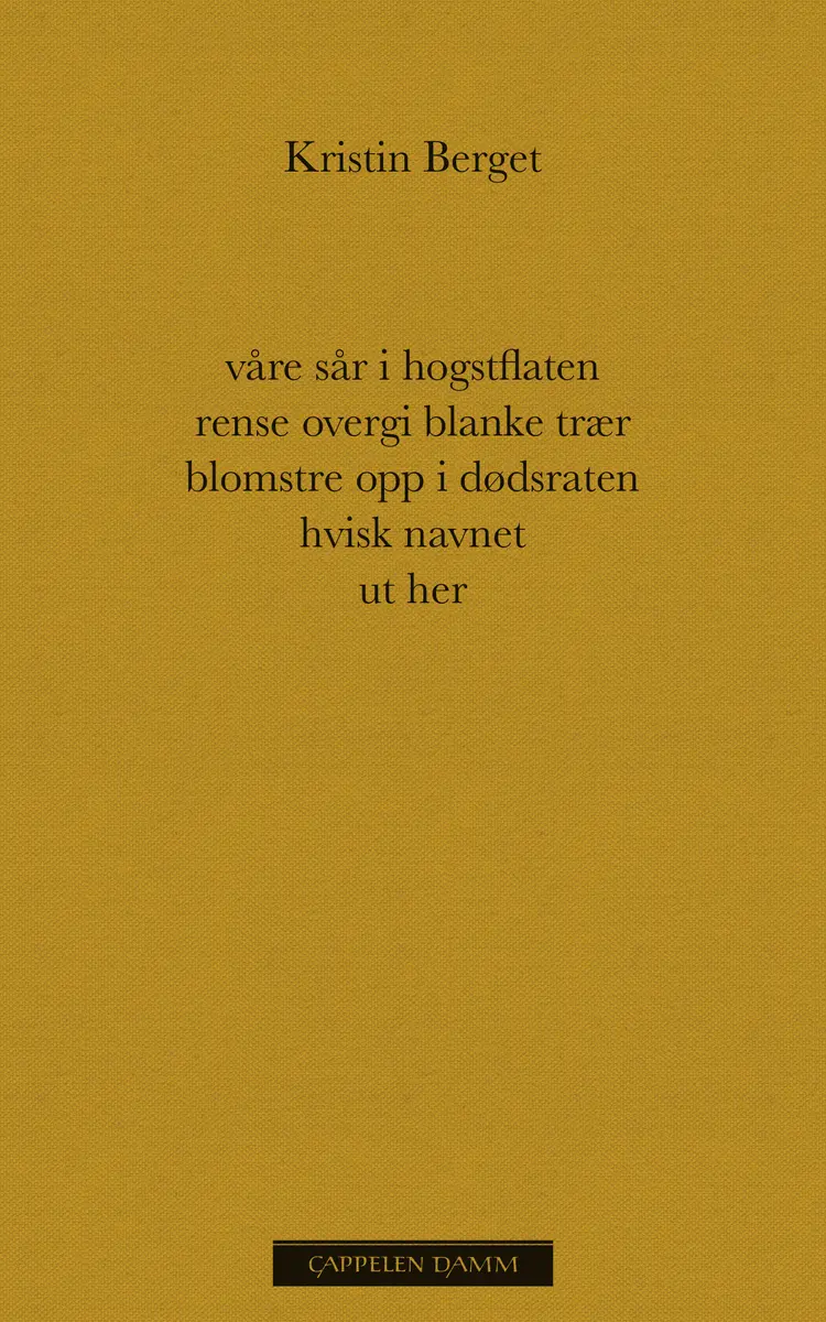 Omslag våre sår i hogstflaten rense overgi blanke trær blomstre opp i dødsraten hvisk navnet ut her av Kristin Berget (Ebok)