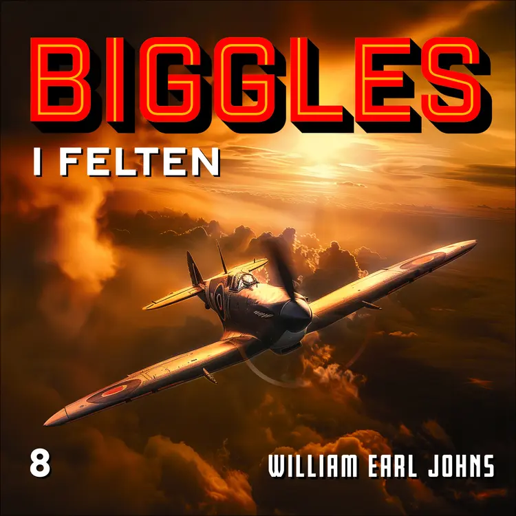 Omslag Biggles i felten av William Earl Johns (Lydbok)
