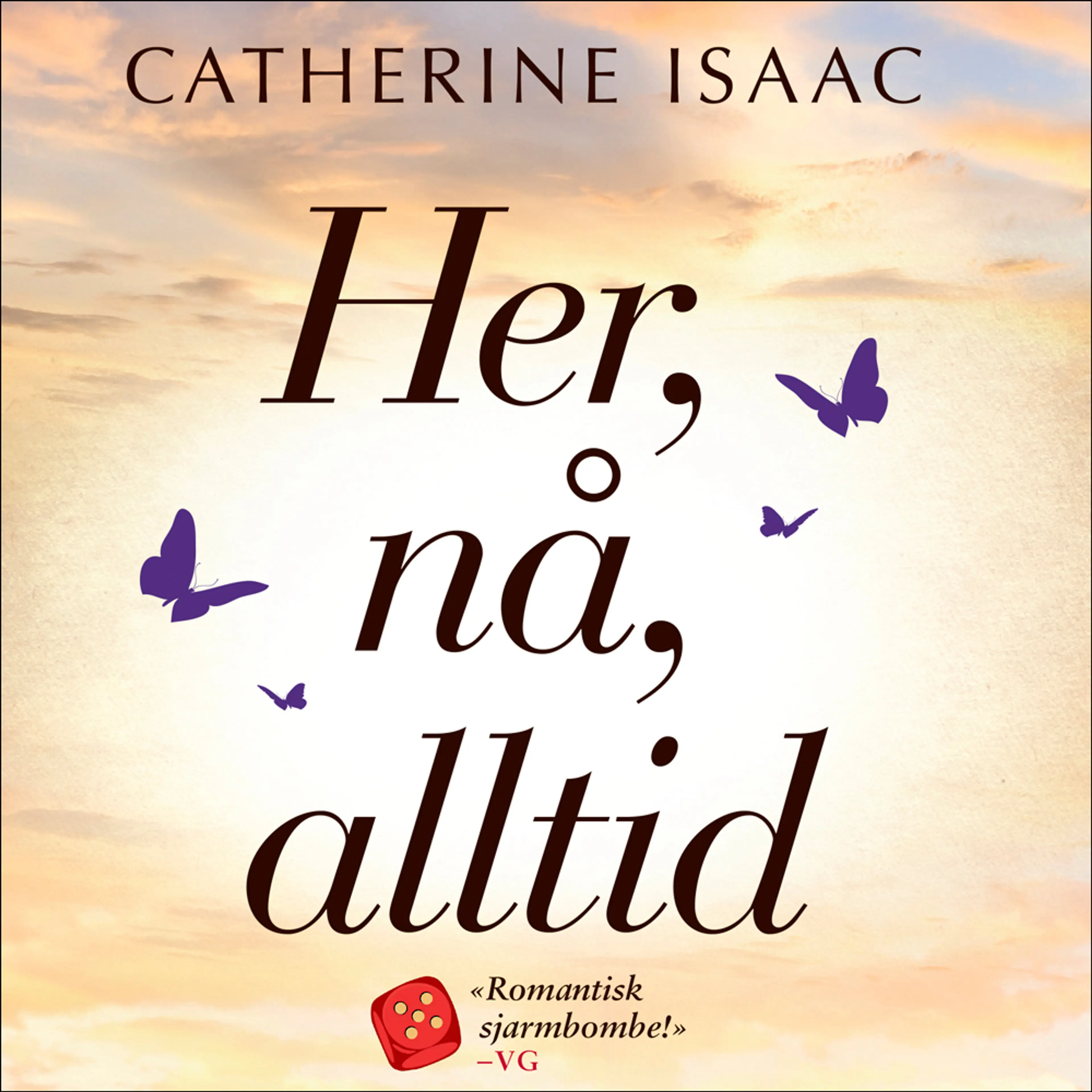 Omslag Her, nå, alltid av Catherine Isaac (Lydbok)
