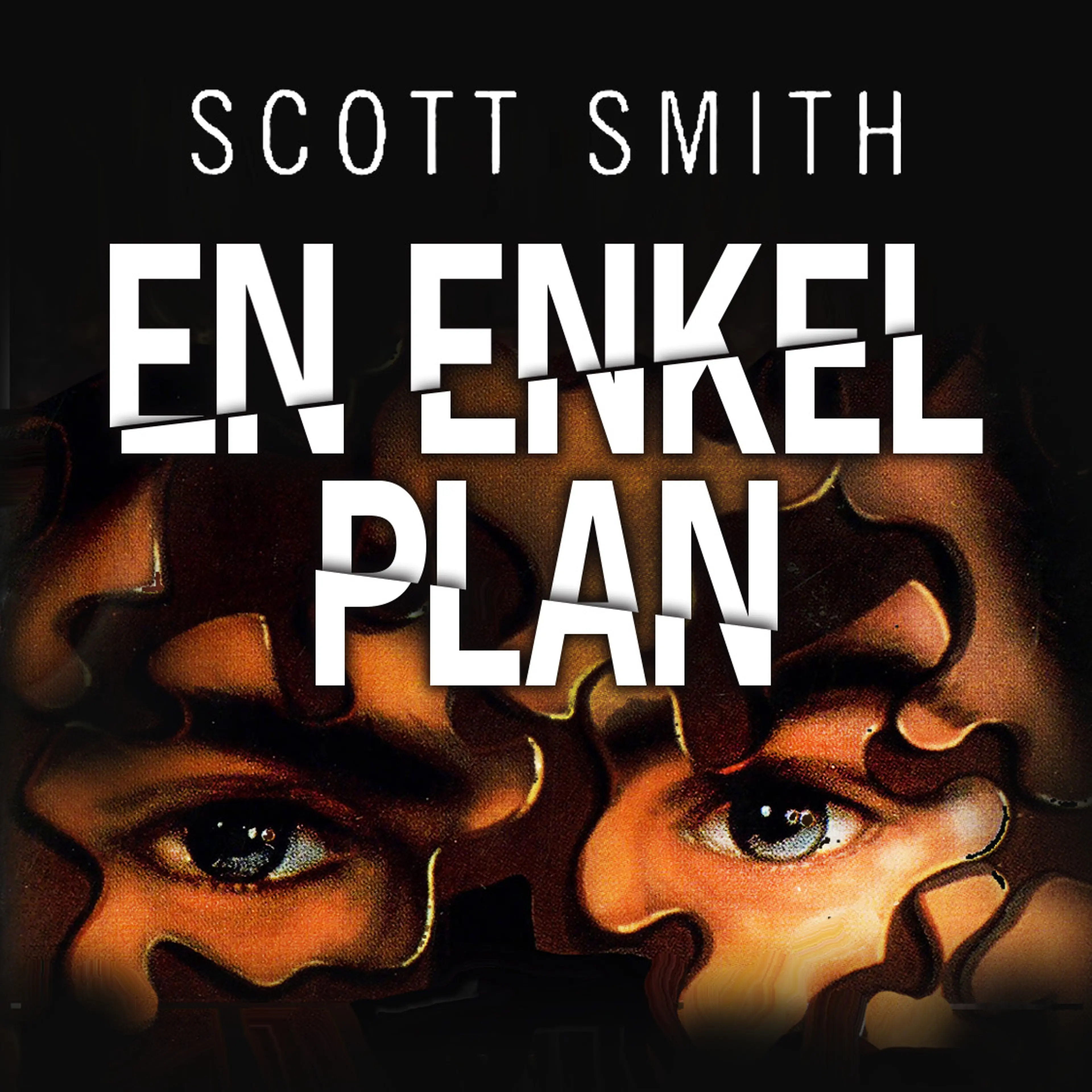 Omslag En enkel plan av Scott Smith (Lydbok)