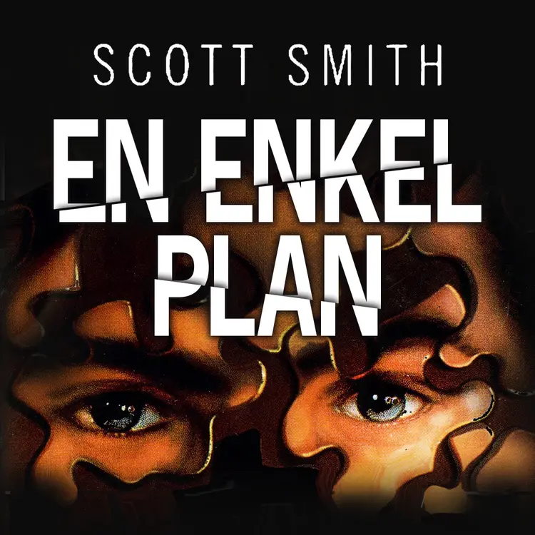 Omslag En enkel plan av Scott Smith (Lydbok)