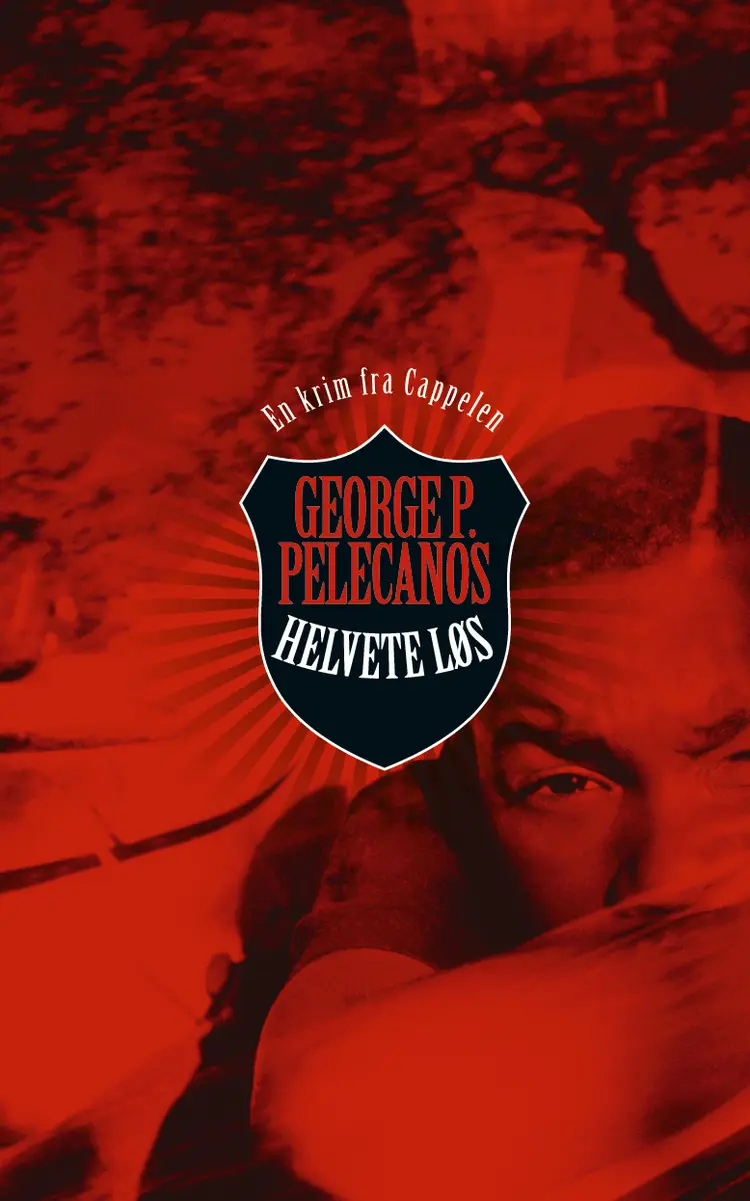 Omslag Helvete løs av George P. Pelecanos (Innbundet)