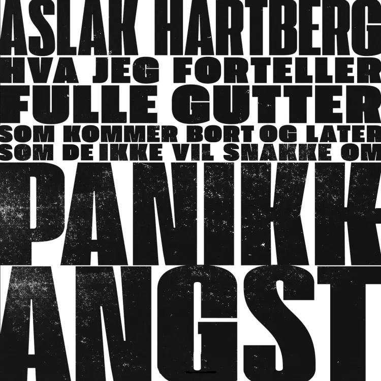 Omslag Hva jeg forteller fulle gutter som kommer bort og later som de ikke vil snakke om panikkkangst av Aslak Hartberg (Lydbok)