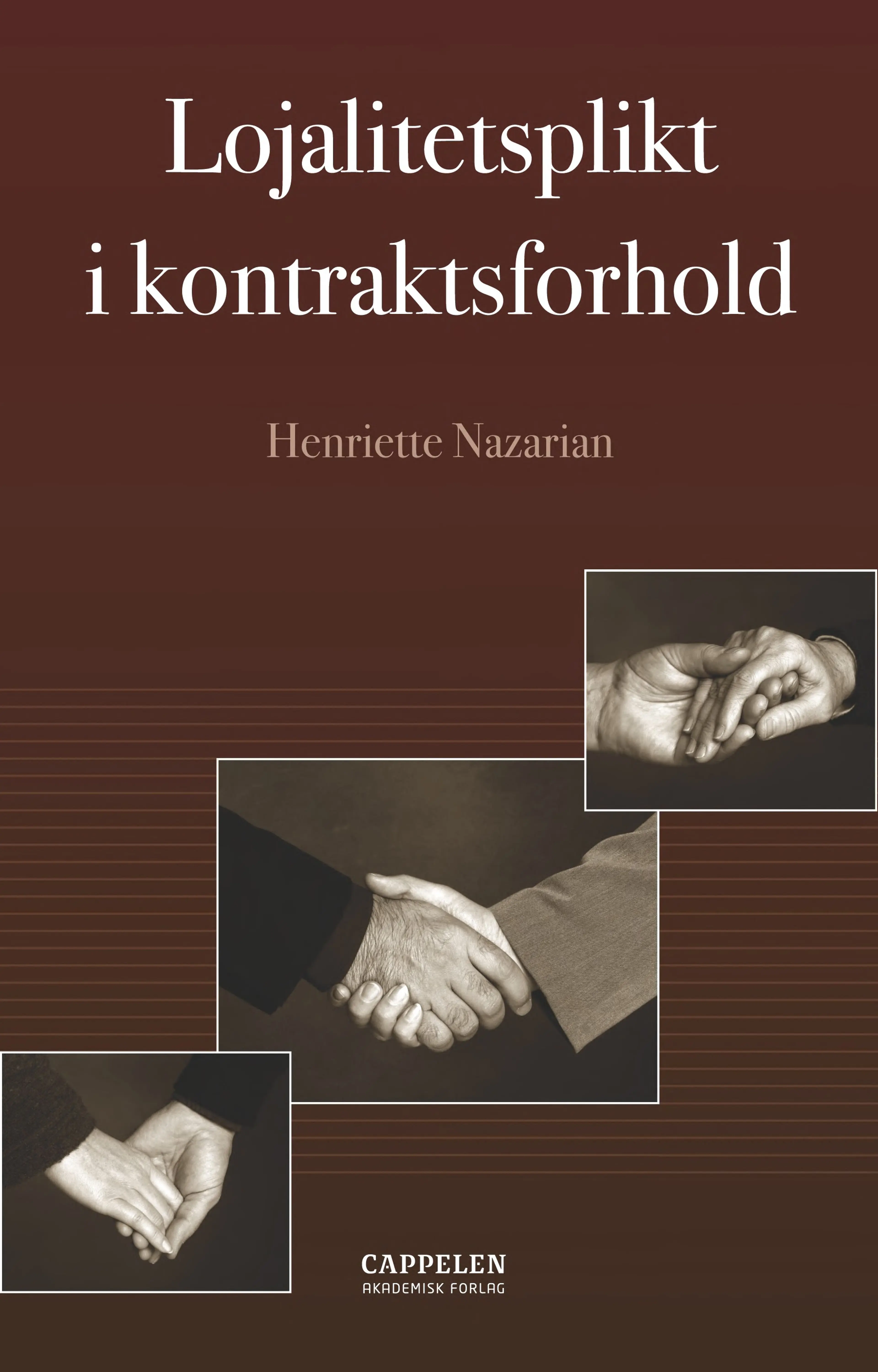 Omslag Lojalitetsplikt i kontraktsforhold av Henriette Nazarian (Innbundet)
