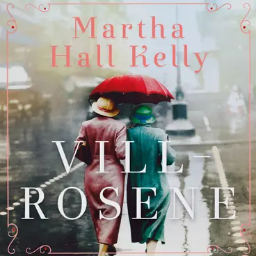 Omslag Villrosene av Martha Hall Kelly (Lydbok)