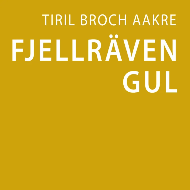 Omslag Fjällräven gul av Tiril Broch Aakre (Lydbok)