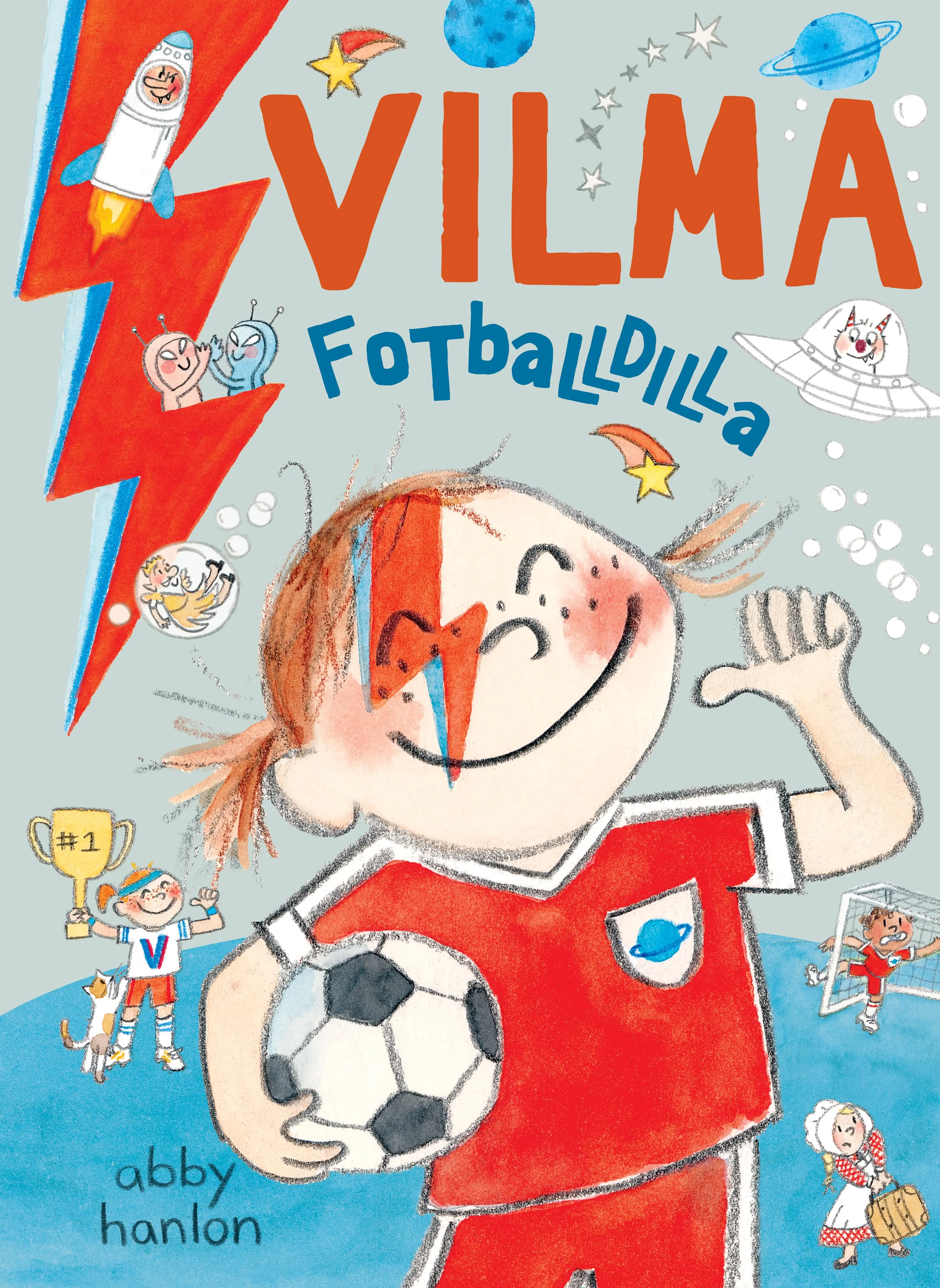 Omslag Vilma 7: Vilma fotballdilla av Abby Hanlon (Innbundet)