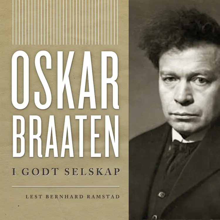 Omslag I godt selskap av Oskar Braaten (Lydbok)