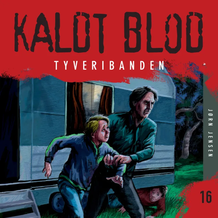 Omslag Kaldt blod 16 - Tyveribanden av Jørn Jensen (Lydbok)