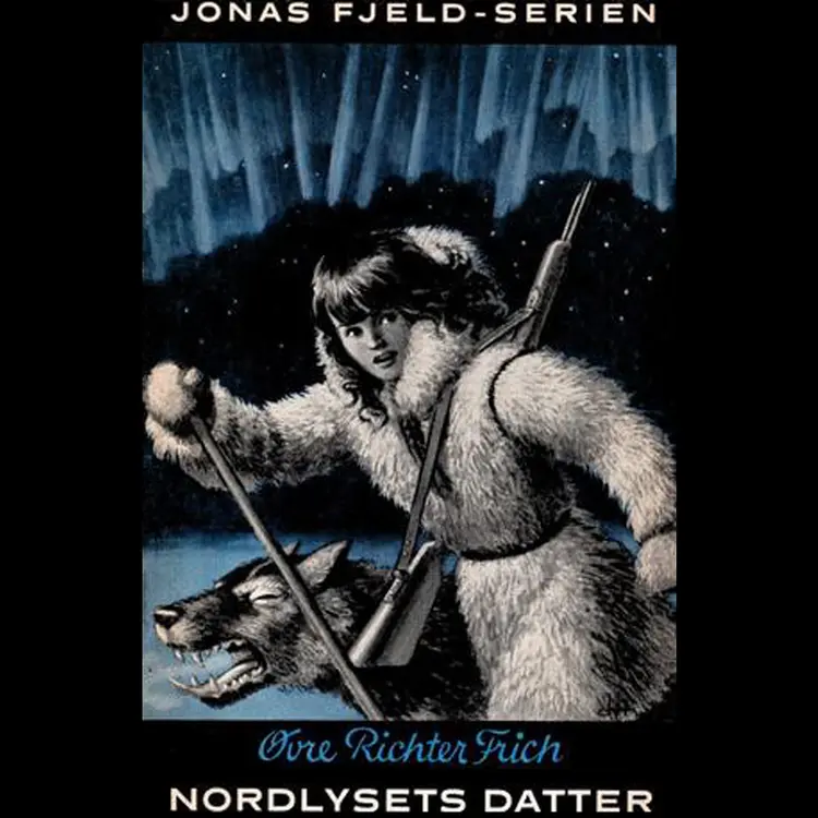 Omslag Nordlysets datter av Øvre Richter Frich (Nedlastbar lydbok)