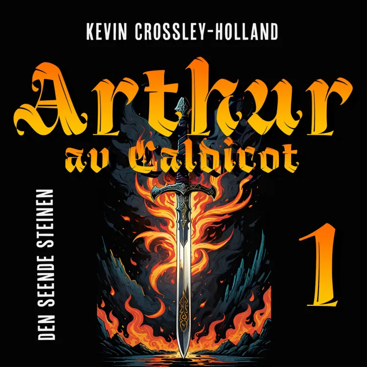 Omslag Arthur - Den seende steinen av Kevin Crossley-Holland (Lydbok)