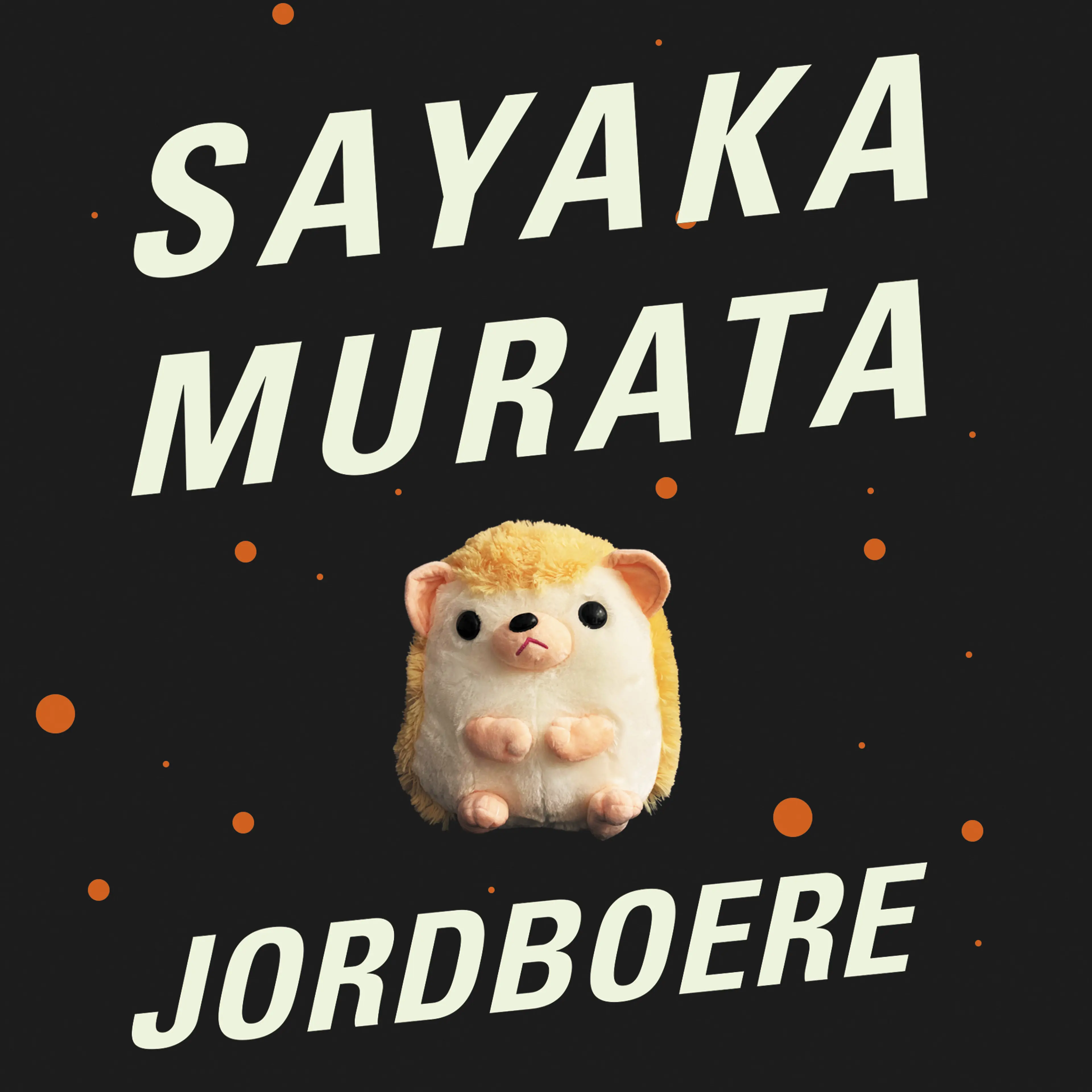 Omslag Jordboere av Sayaka Murata (Lydbok)